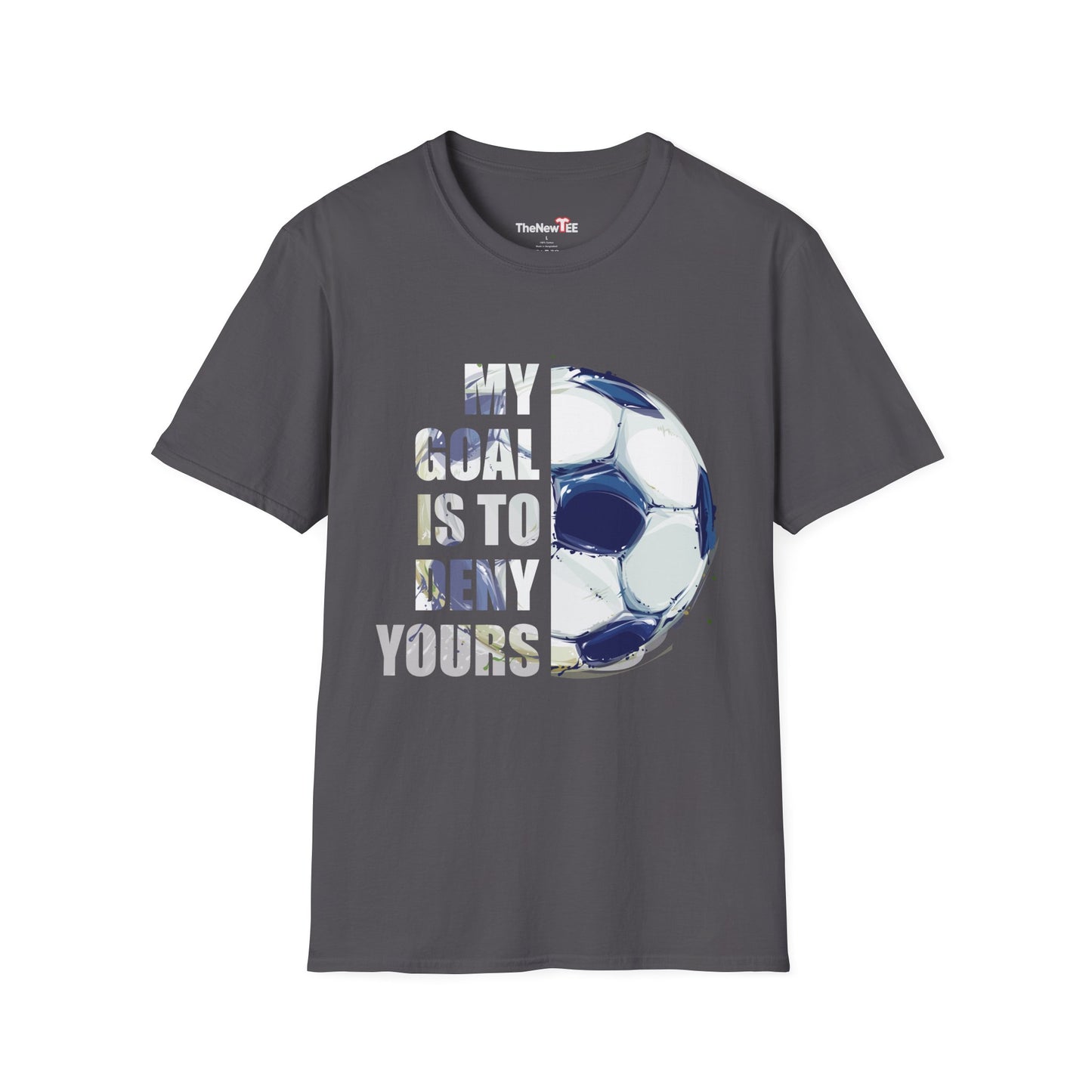 Soccer Goalkeeper T-Shirt – “My Goal Is To Deny Yours” Graphic Tee