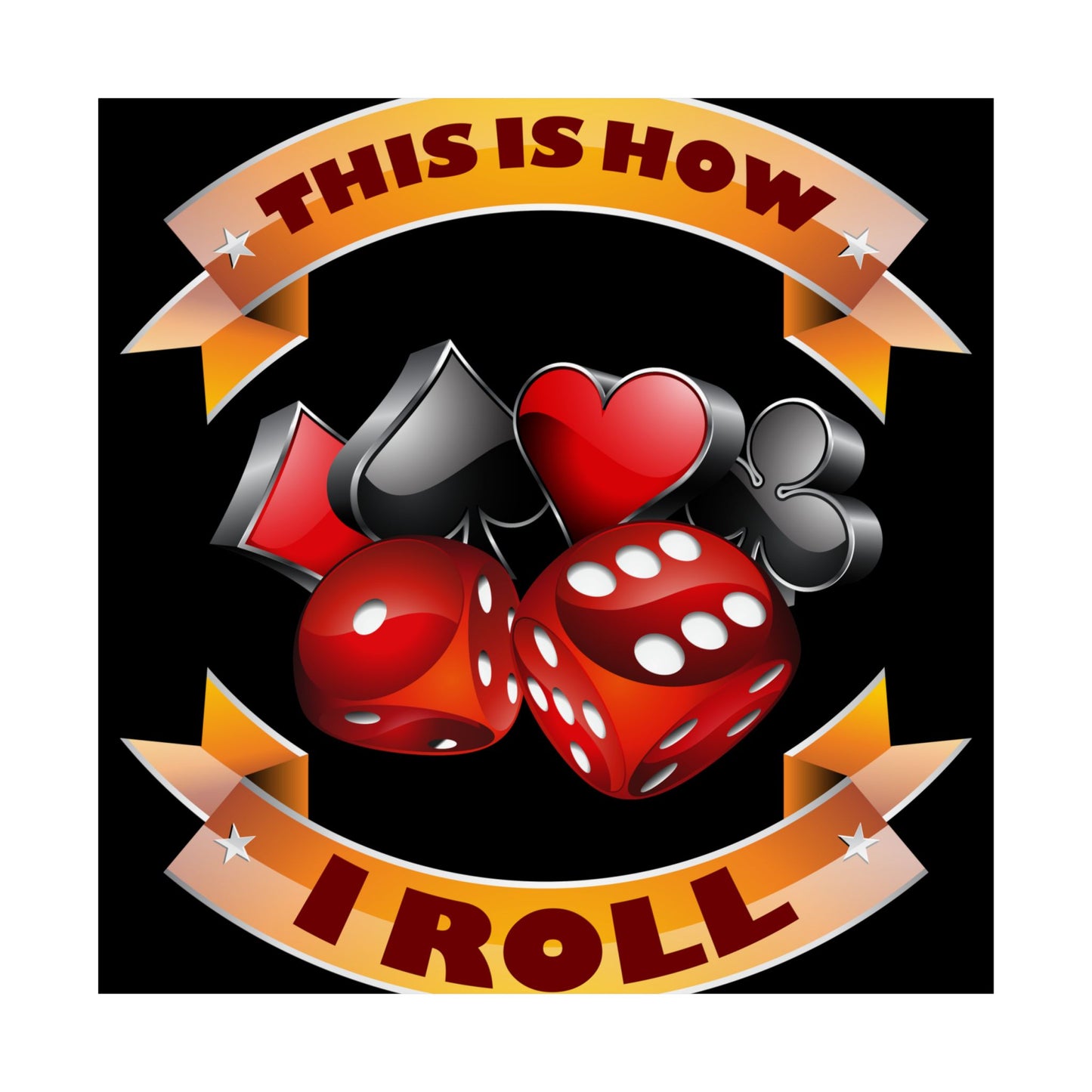 This Is How I Roll Funny Casino Themed Dice Gambling Humor - Wall Art