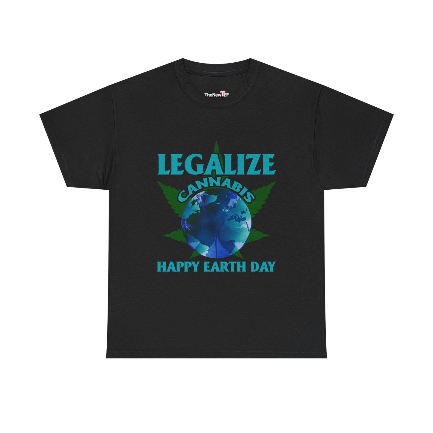 Happy Earth Day Legalize Cannabis - Unisex T-Shirt
