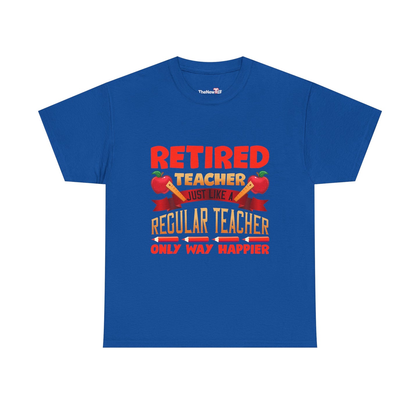 Retired Teacher Just Like A Regular Teacher - Unisex T-Shirt