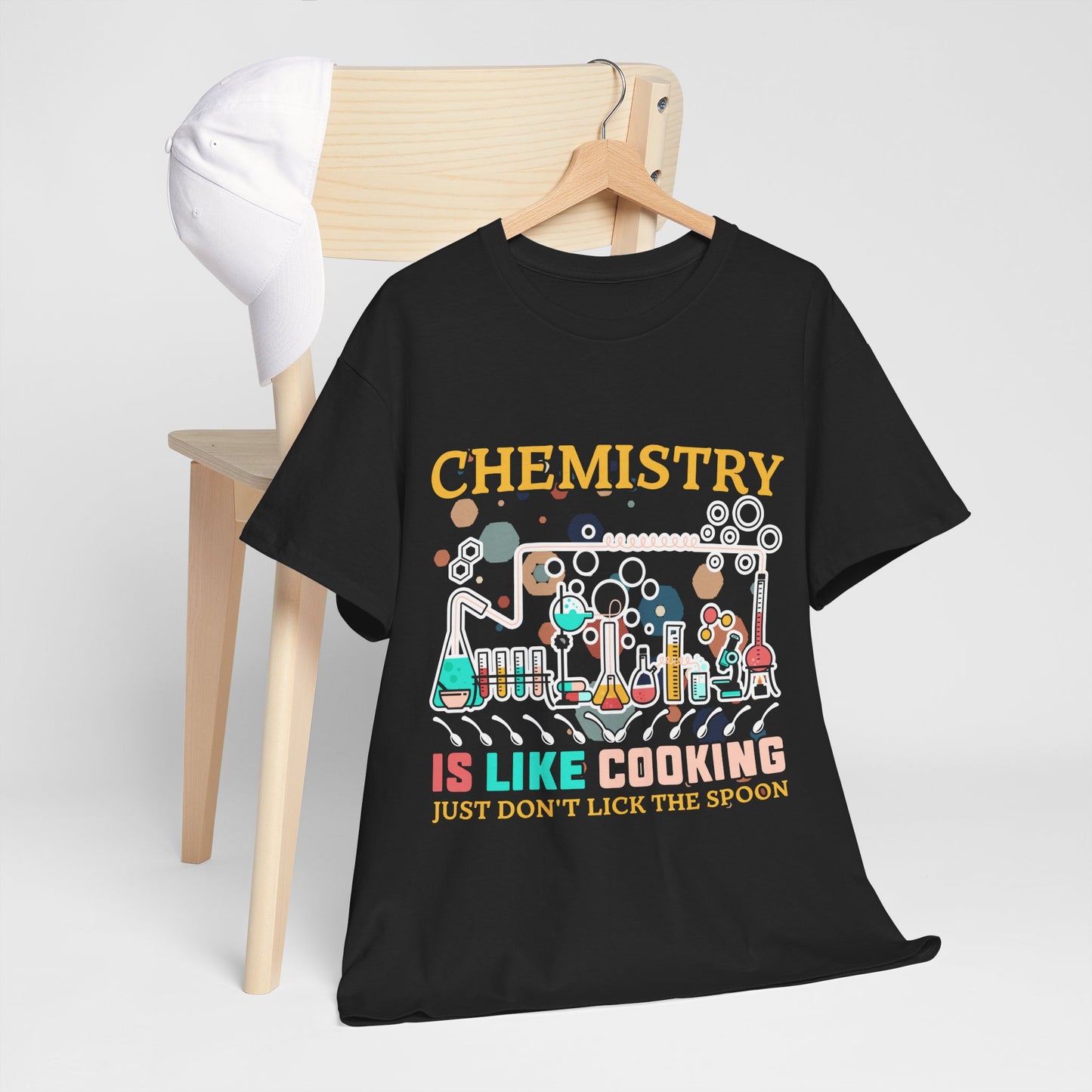 Science Chemistry Is Like Cooking Just Don'T Lick The Spoon - Unisex Graphic T-Shirt