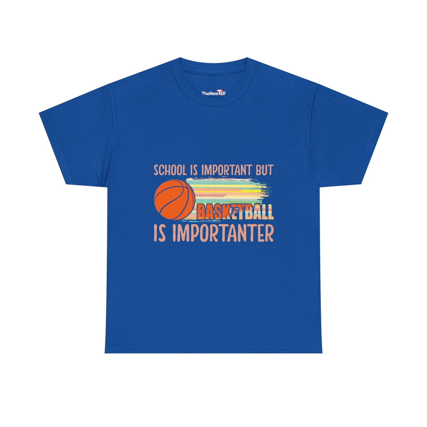 School Is Important But Basketball Is Importanter - Unisex T-Shirt