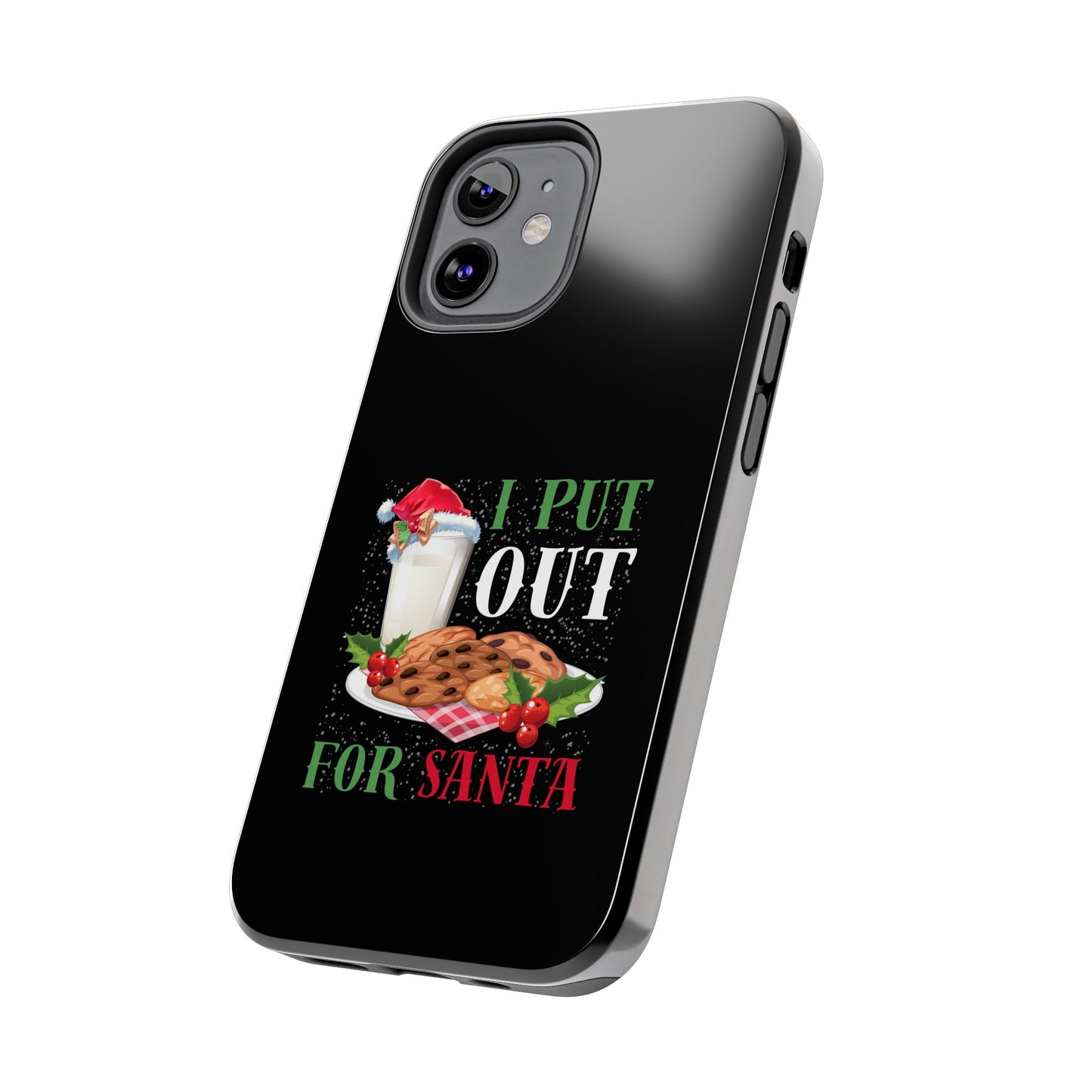 Christmas Cookies And Milk Funny I Put Out For Santa - Tough Phone Case