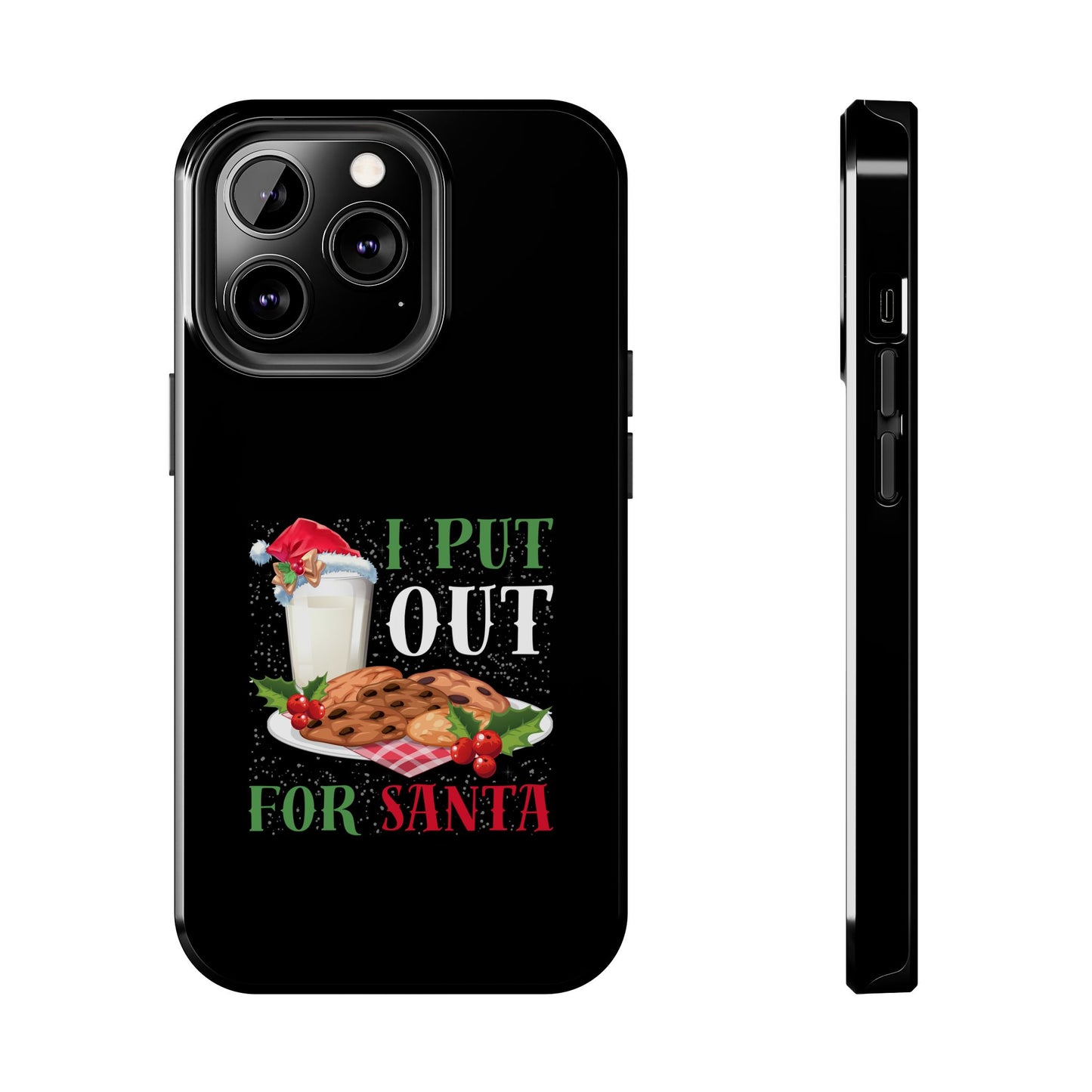 Christmas Cookies And Milk Funny I Put Out For Santa - Tough Phone Case