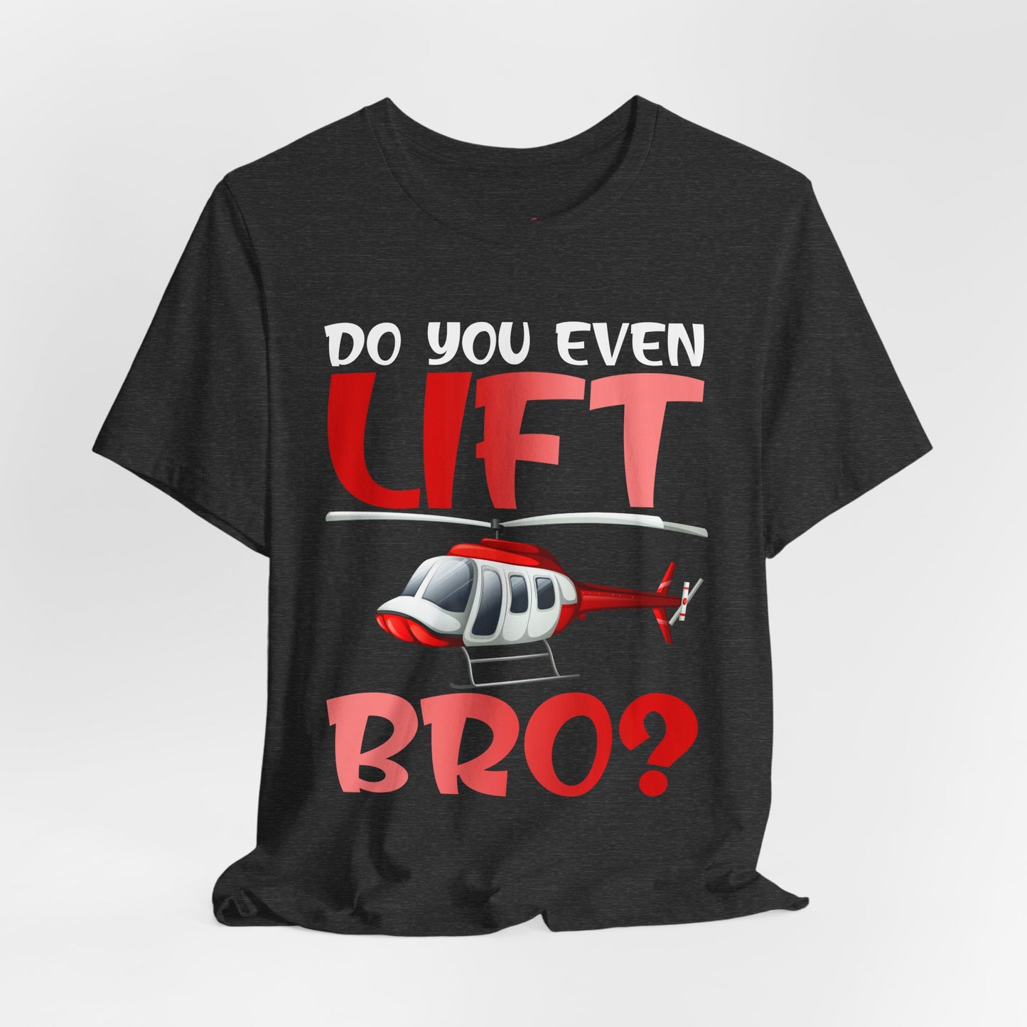 Do You Even Lift Bro Funny T-Shirt