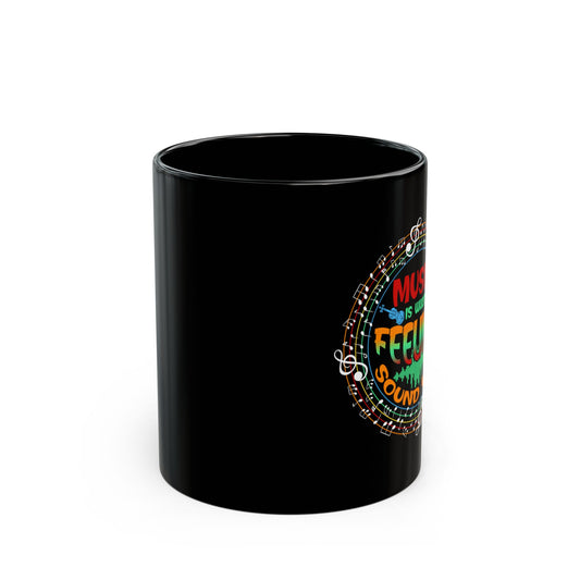 Music Is What Feelings Sound Like - Black Mug