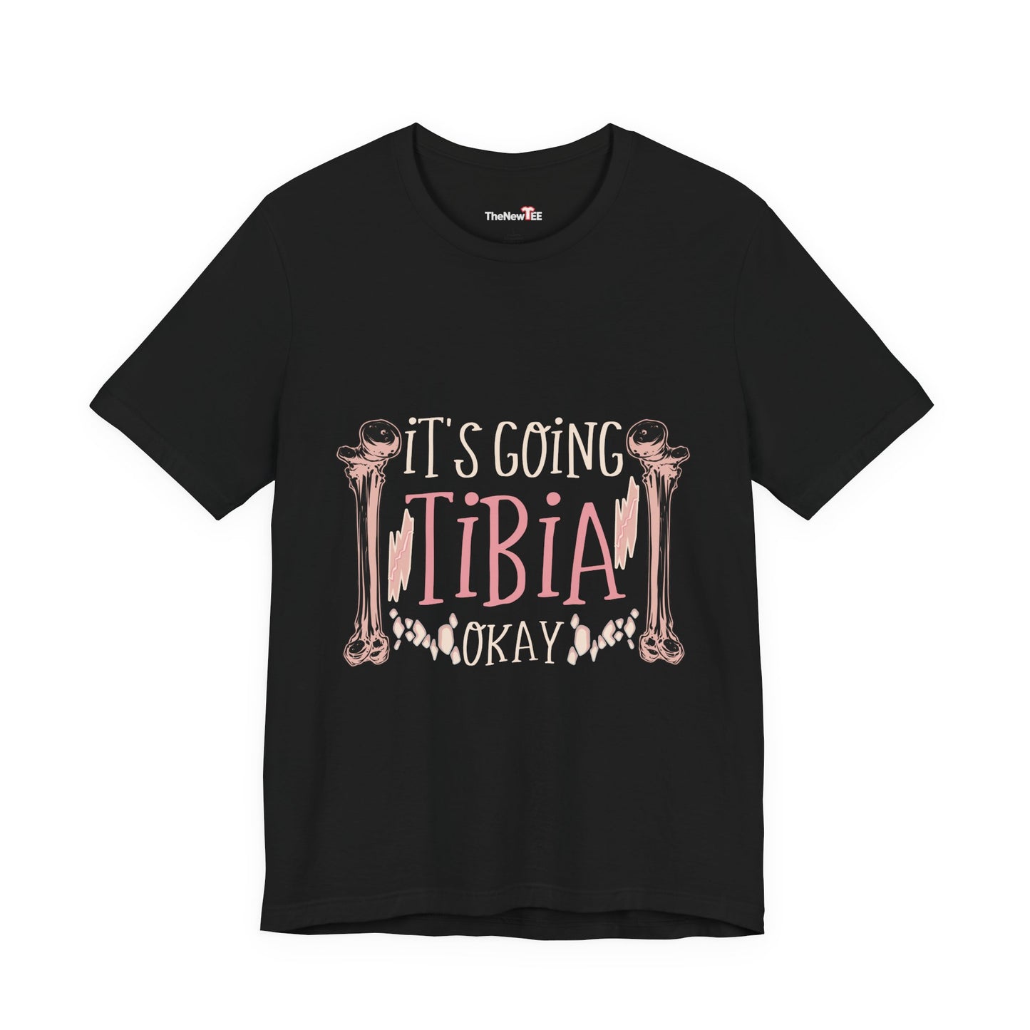 Its Going Tibia Okay Medical Pun Funny
