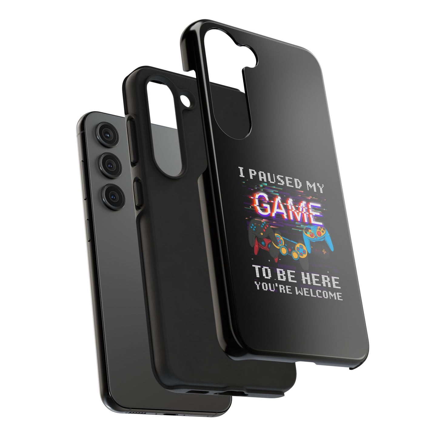Video Gamer Shirt I Paused My Game To Be Here You'Re Welcome - Tough Phone Case
