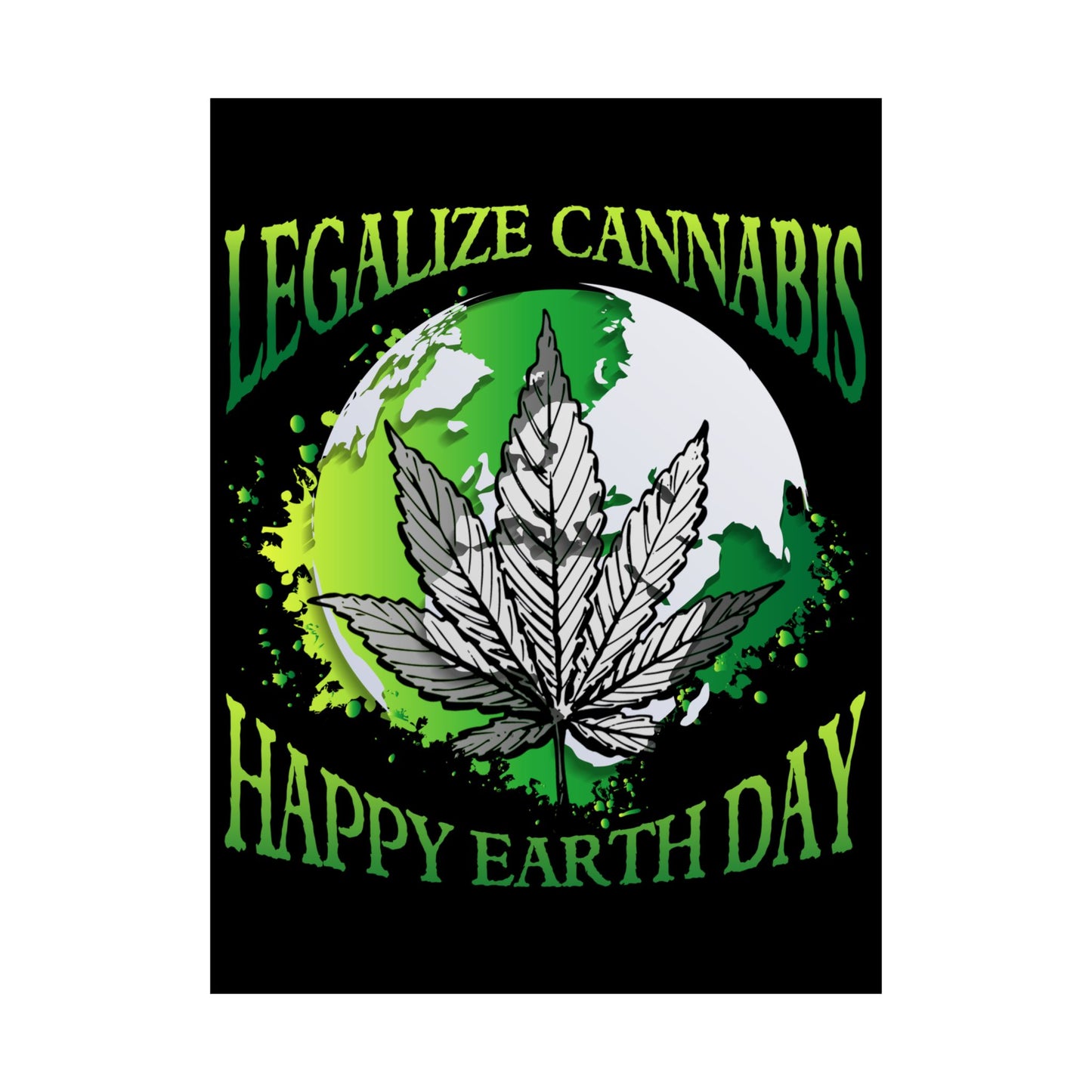 Happy Earth Day Legalize Cannabis - Wall Art