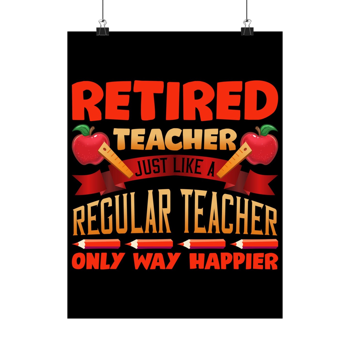 Retired Teacher Just Like A Regular Teacher - Wall Art