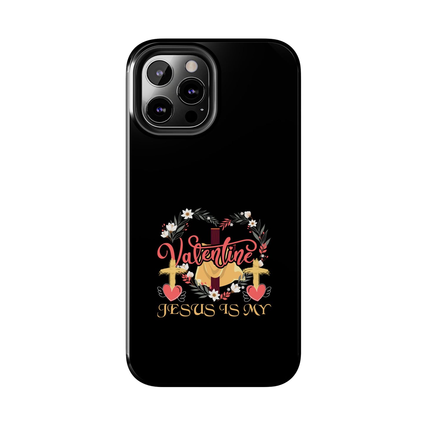 Jesus Is My Valentine Heart Valentine'S Day - Tough Phone Case