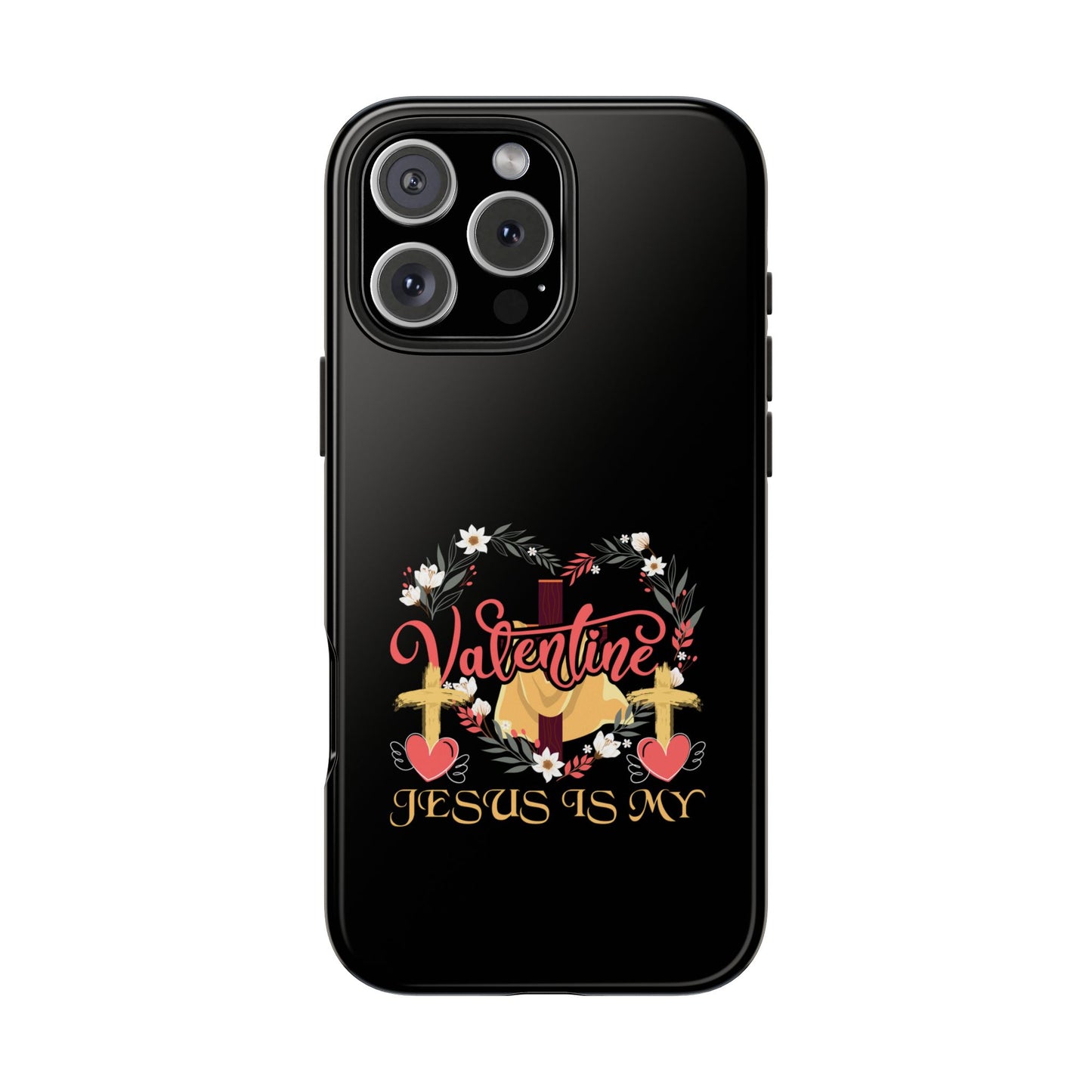 Jesus Is My Valentine Heart Valentine'S Day - Tough Phone Case