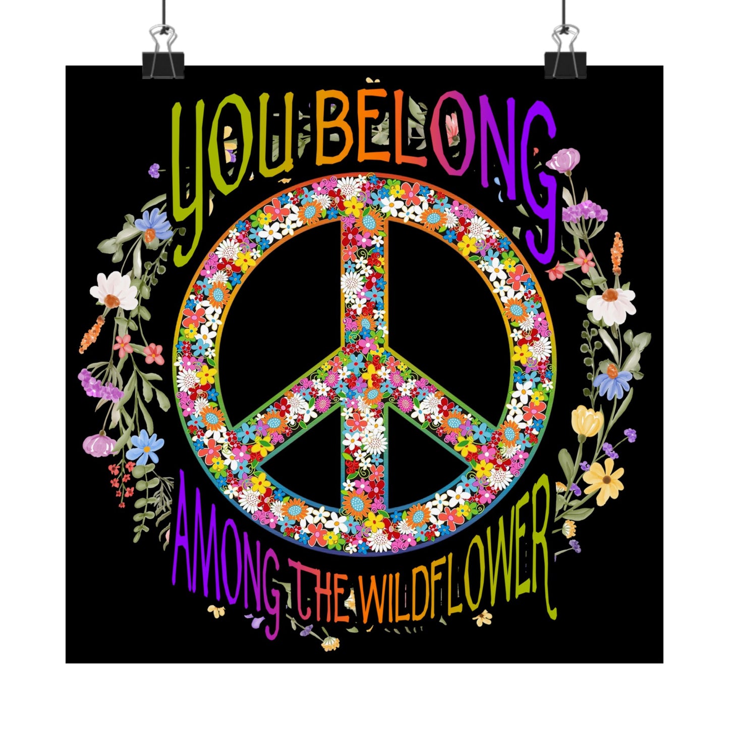 You Belong Among The Wildflower Hippie Peace Symbol - Wall Art
