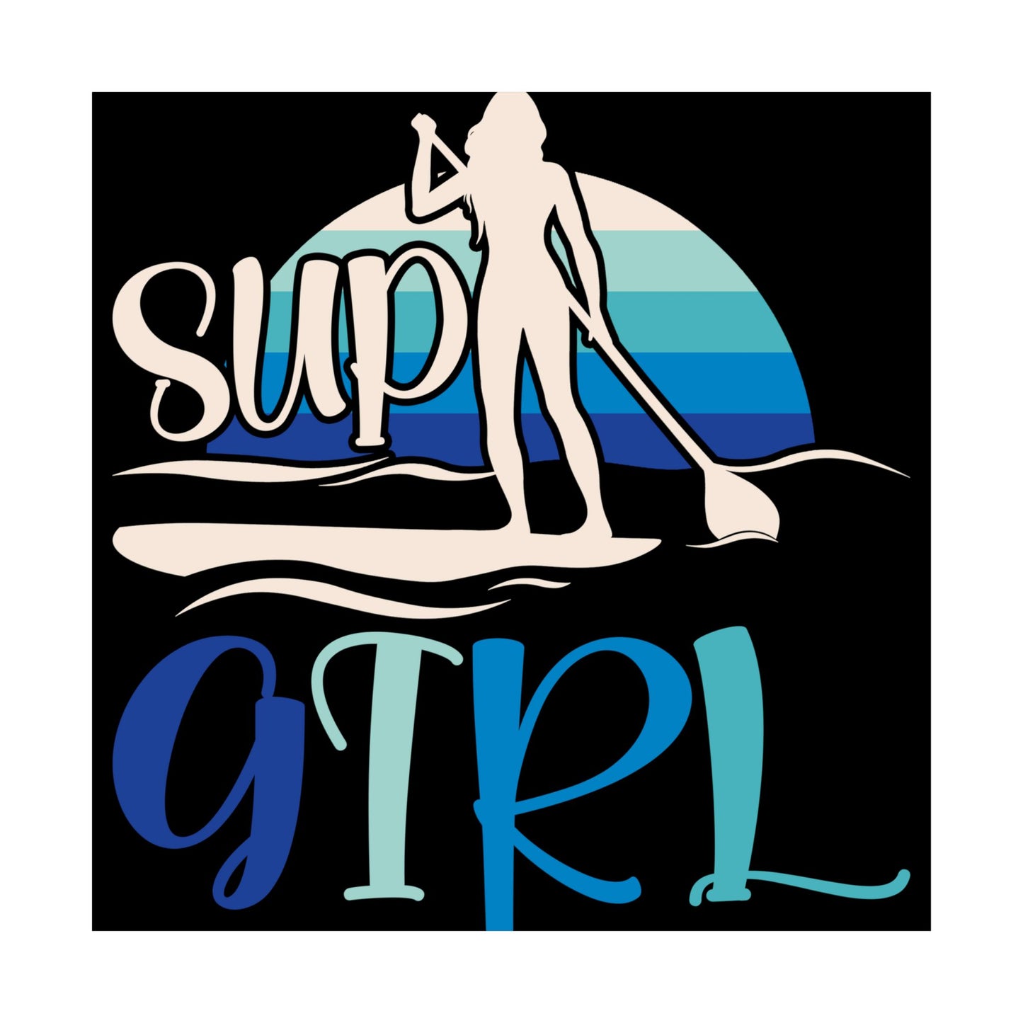 Sup Girl Shirt Stand Up Paddle Boarding Female - Wall Art