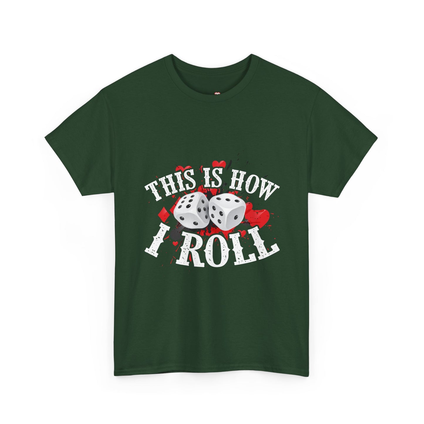 This Is How I Roll Funny Casino Themed Dice Gambling Humor - Unisex T-Shirt