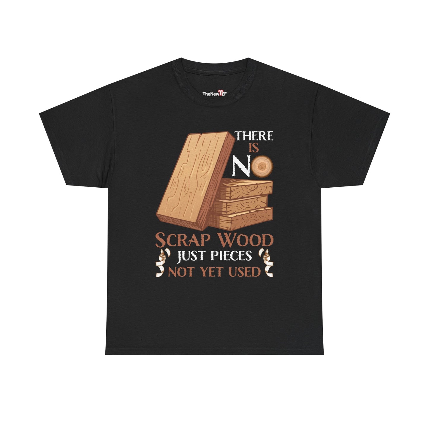 There Is No Scrap Wood Woodworking Carpenter Woodworker - Unisex T-Shirt