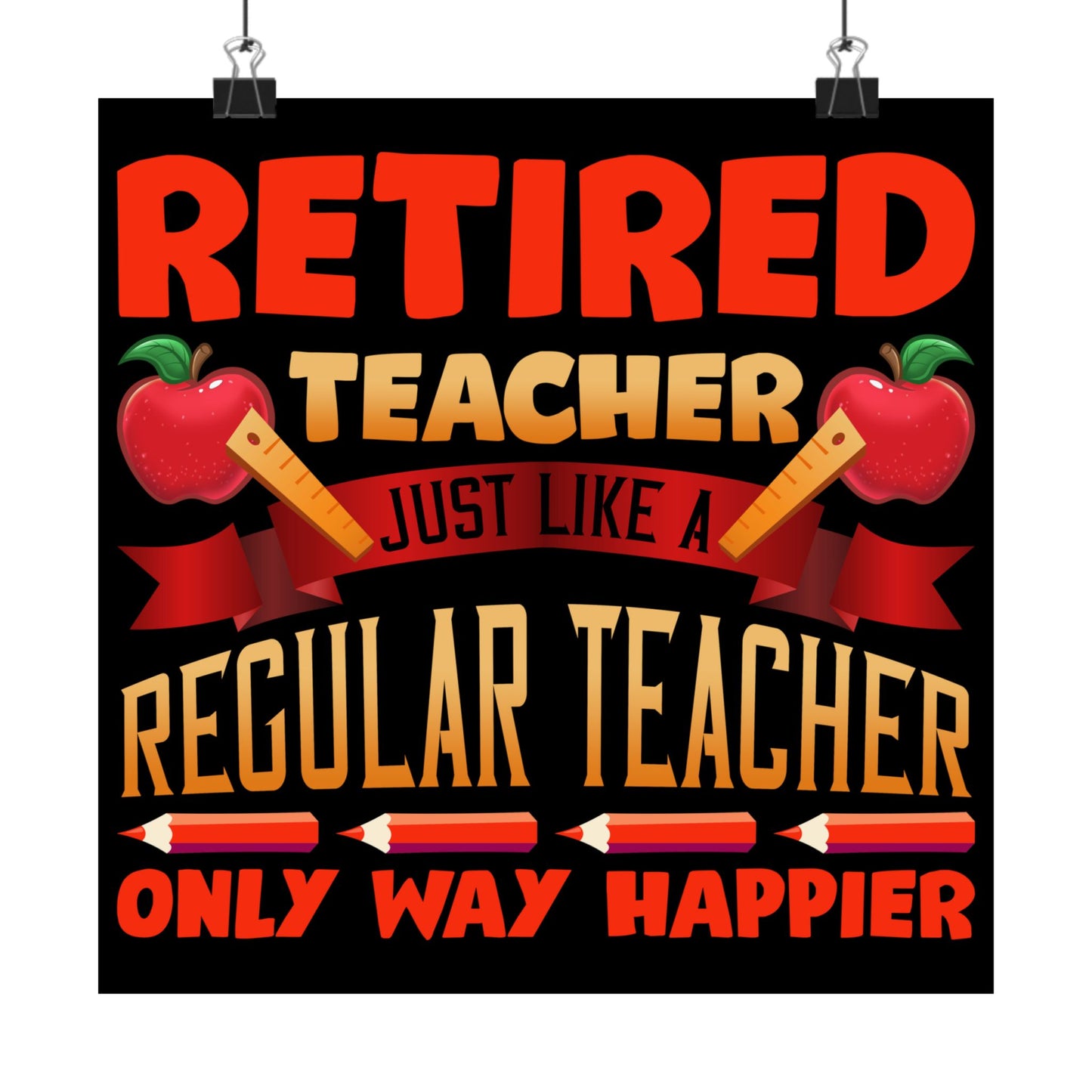 Retired Teacher Just Like A Regular Teacher - Wall Art