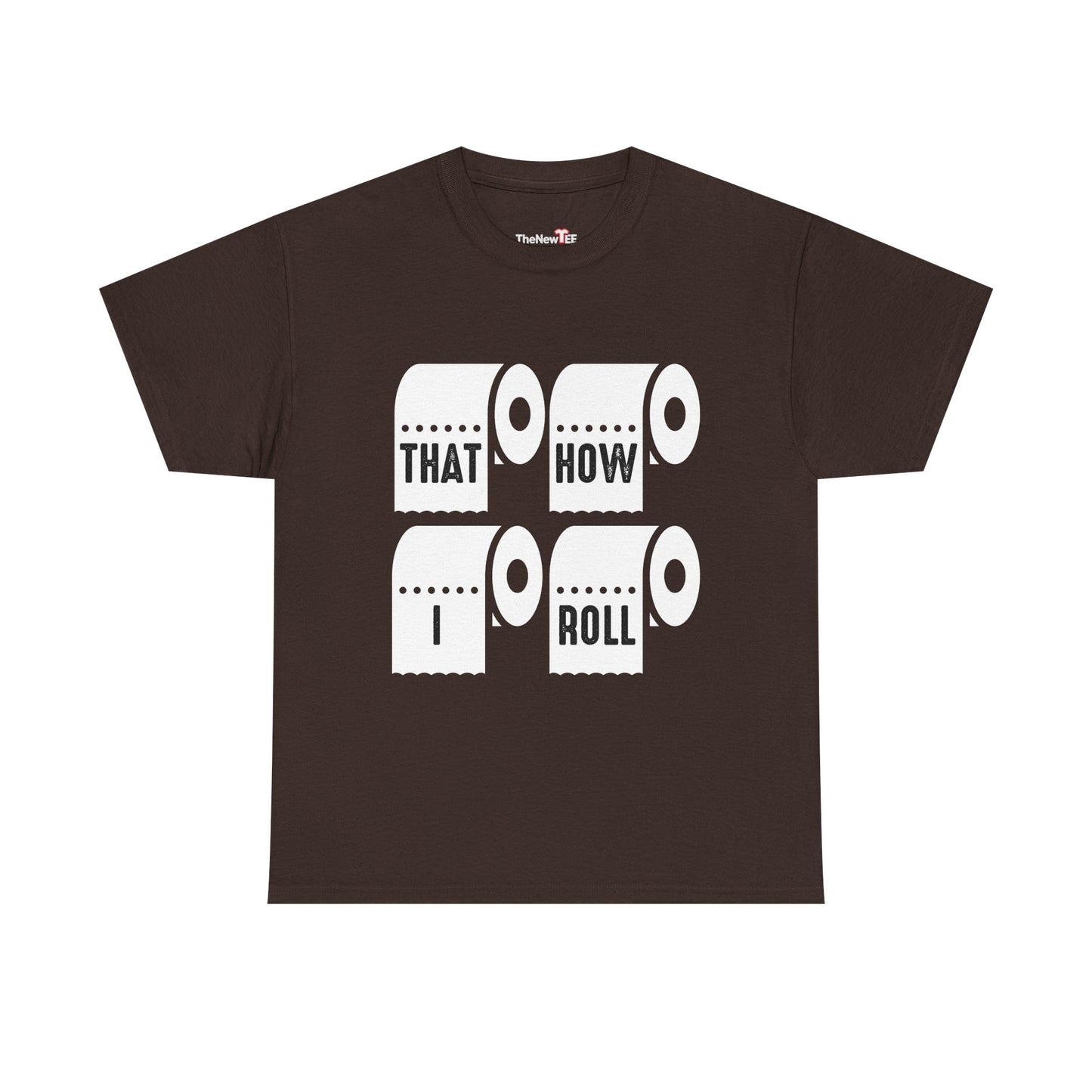 That'S How I Roll Toilet Paper - Unisex T-Shirt