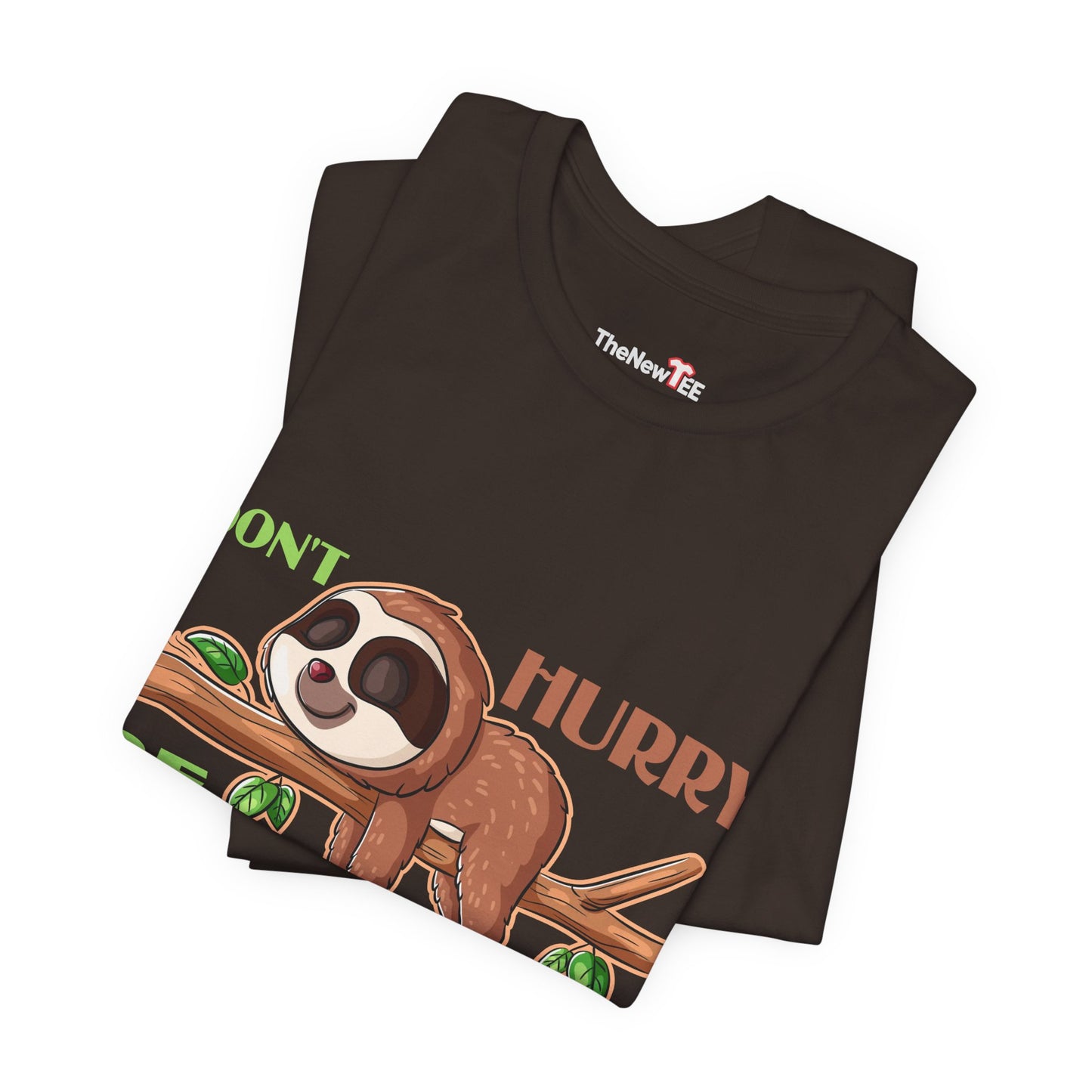 Don't Hurry Be Happy Sloth Relaxing TShirt