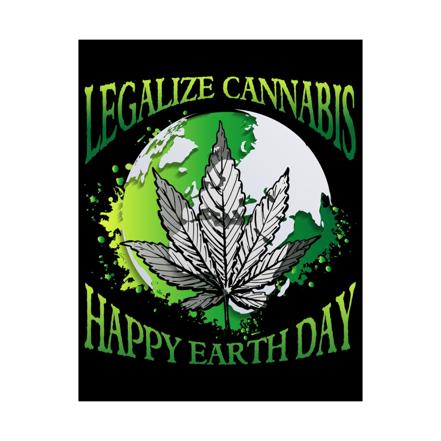 Happy Earth Day Legalize Cannabis - Wall Art
