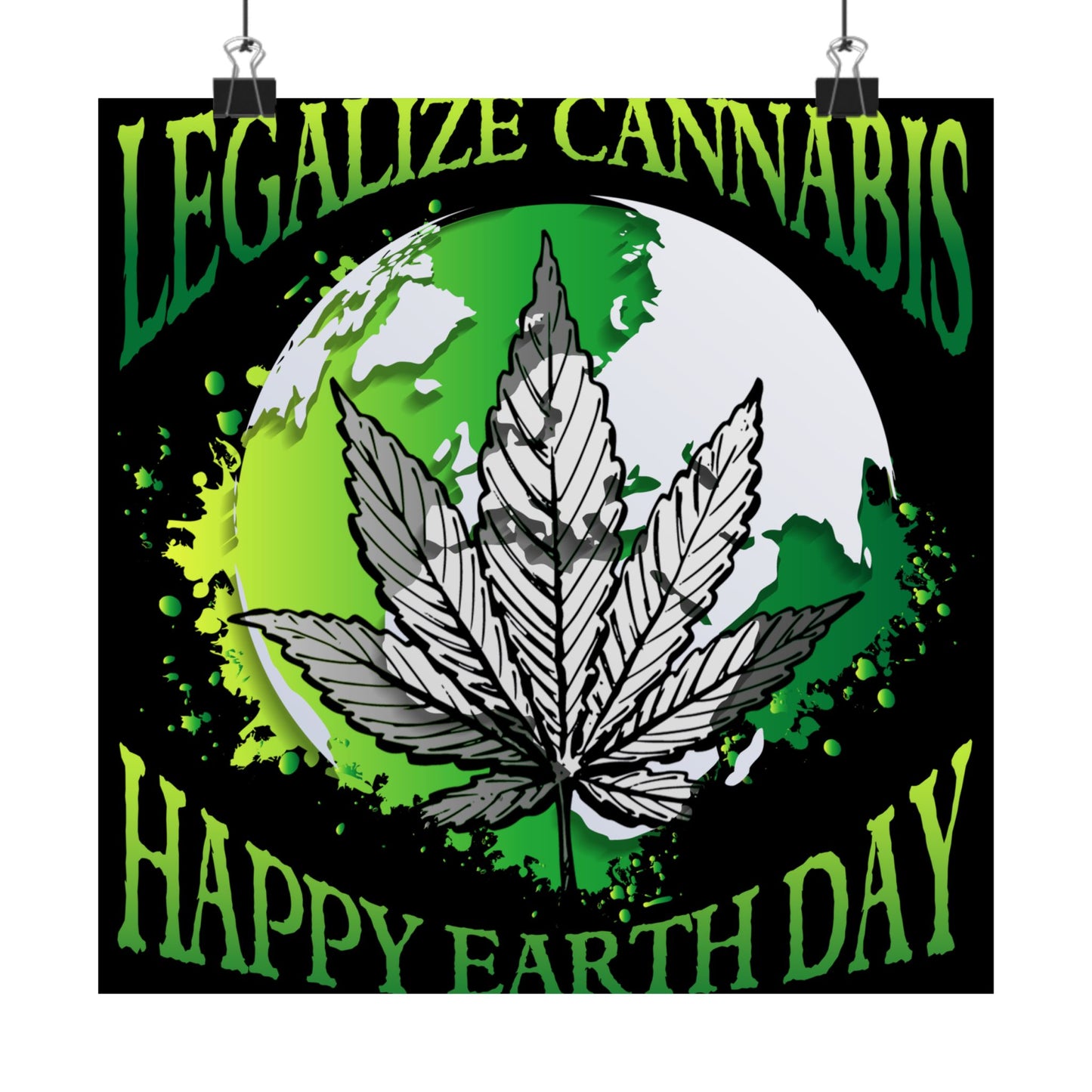 Happy Earth Day Legalize Cannabis - Wall Art