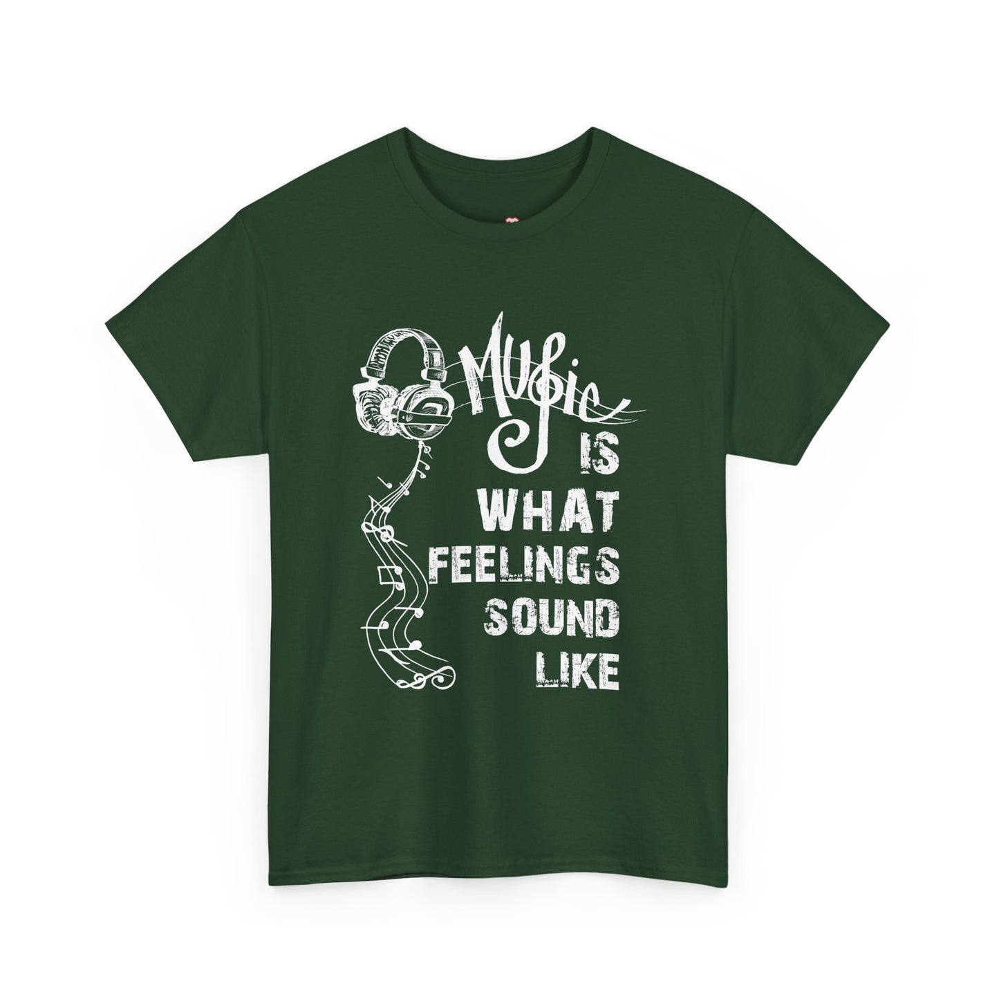 Music Is What Feelings Sound Like - Unisex T-Shirt