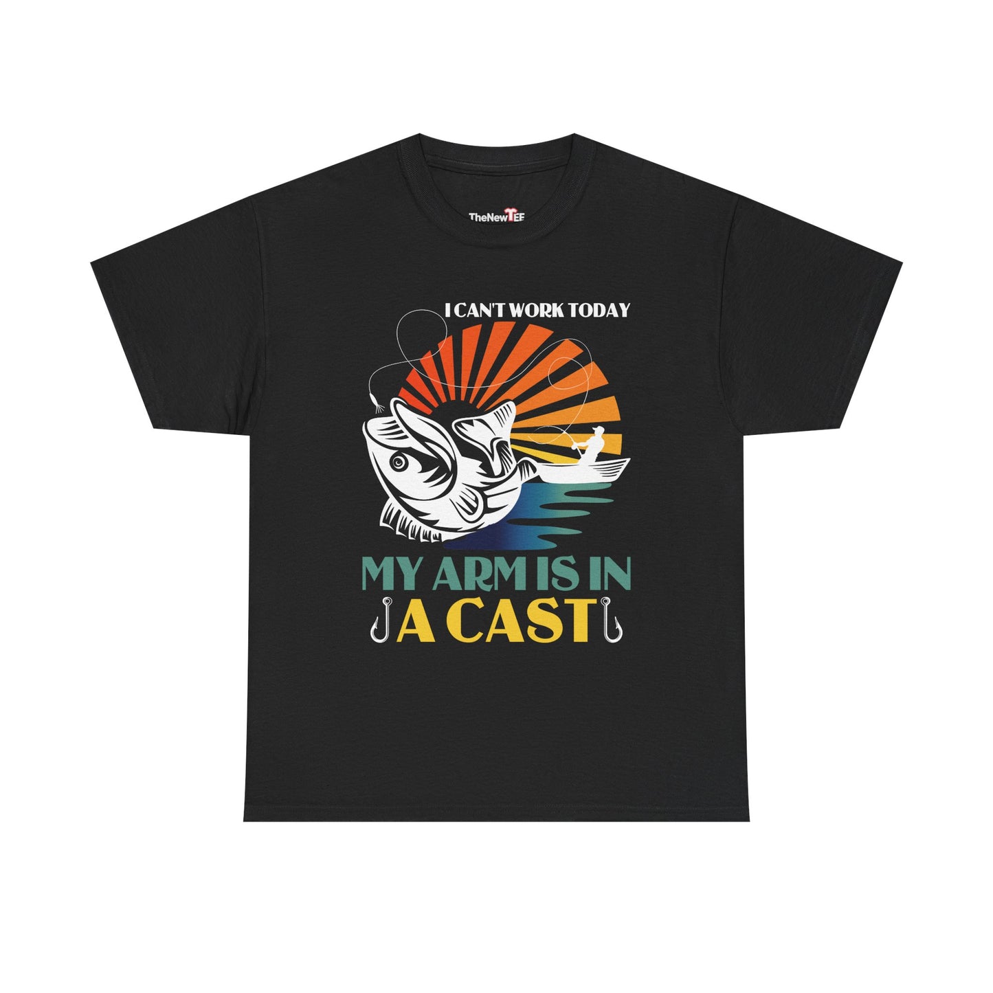 Fisherman, I Can'T Work Today My Arm Is In A Cast - Unisex T-Shirt