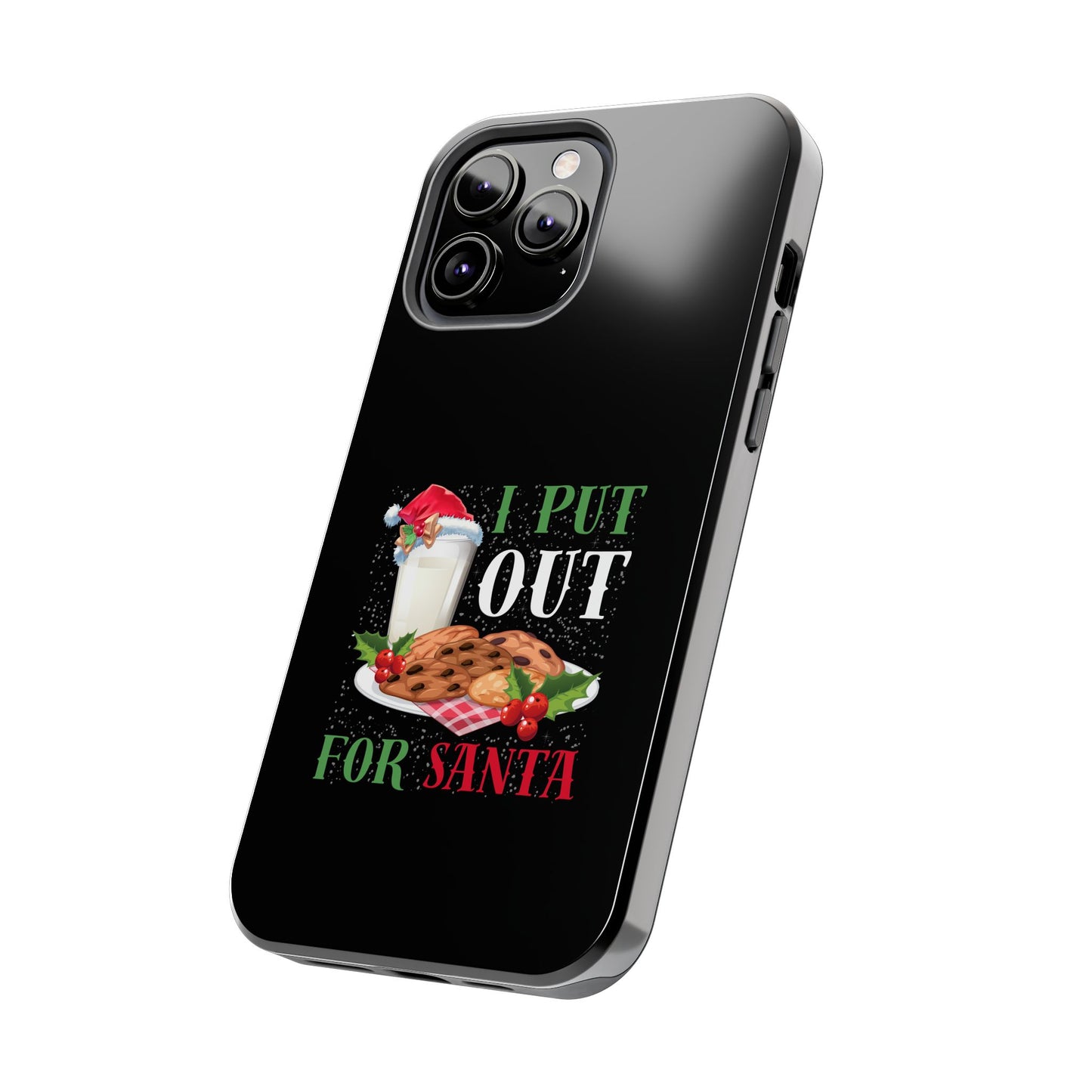 Christmas Cookies And Milk Funny I Put Out For Santa - Tough Phone Case