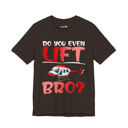 Do You Even Lift Bro Funny T-Shirt