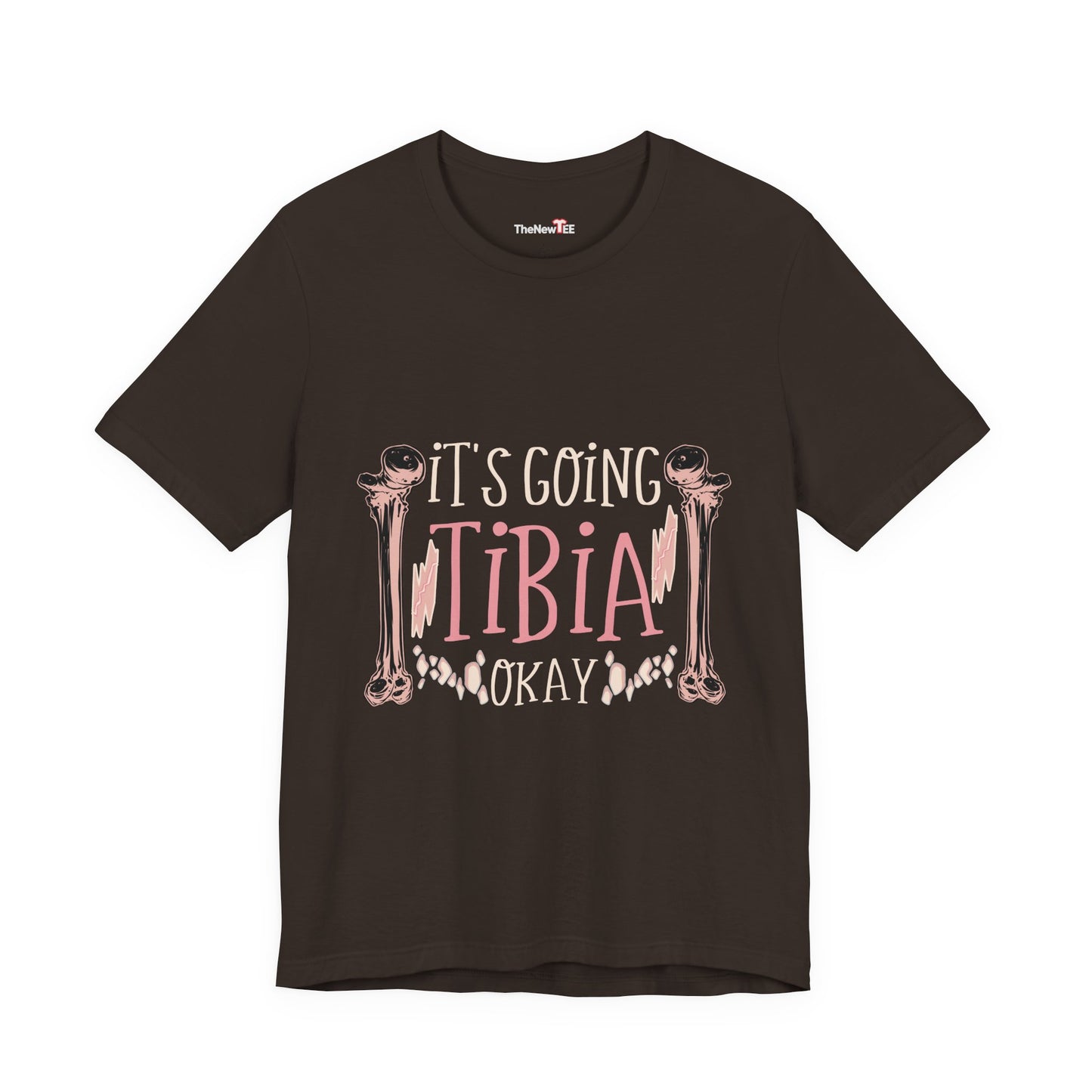 Its Going Tibia Okay Medical Pun Funny