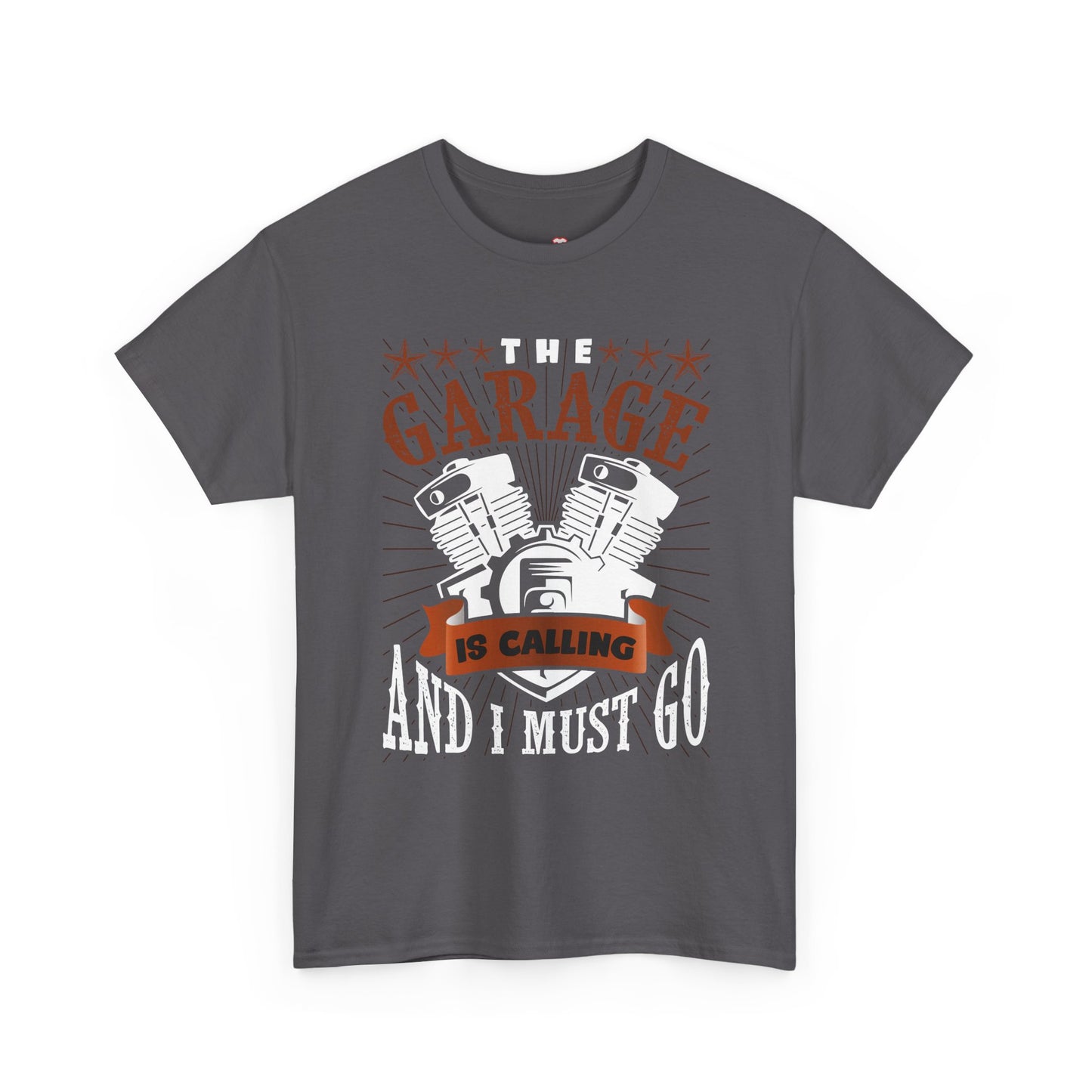 The Garage Is Calling And I Must Go - Unisex T-Shirt