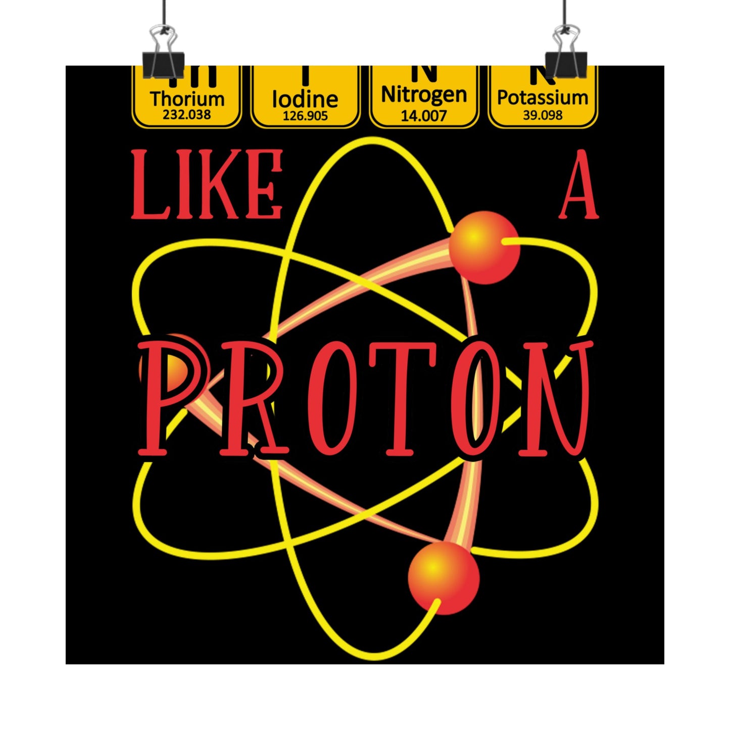 Think Like A Proton And Stay Positive Funny Science - Wall Art
