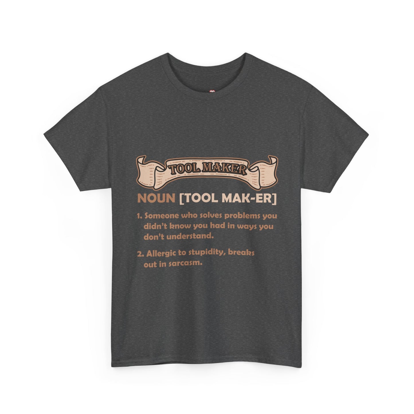 Tool Maker Definition Funny Sarcasm Engineer Problem Solver Shirt