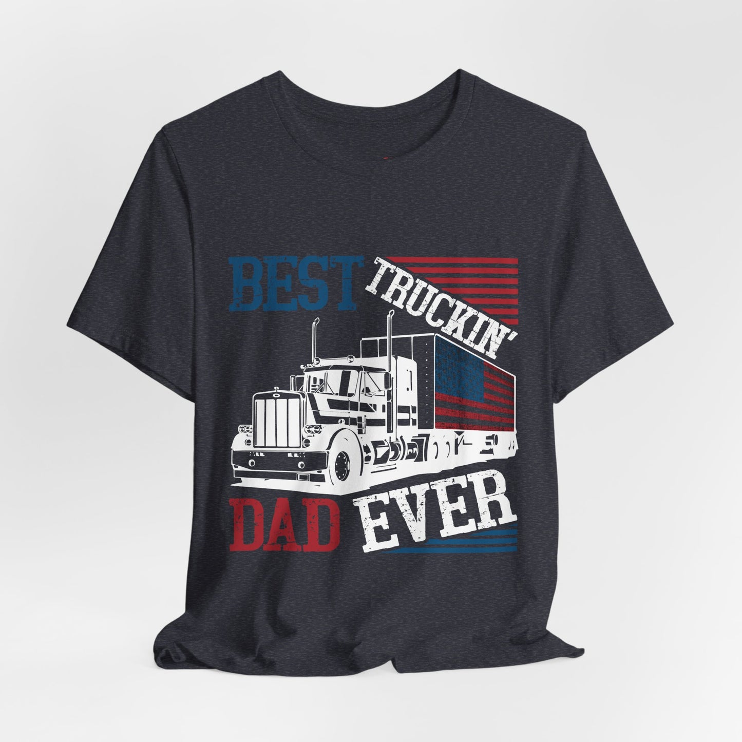 Best Truckin' Dad Ever T-Shirt