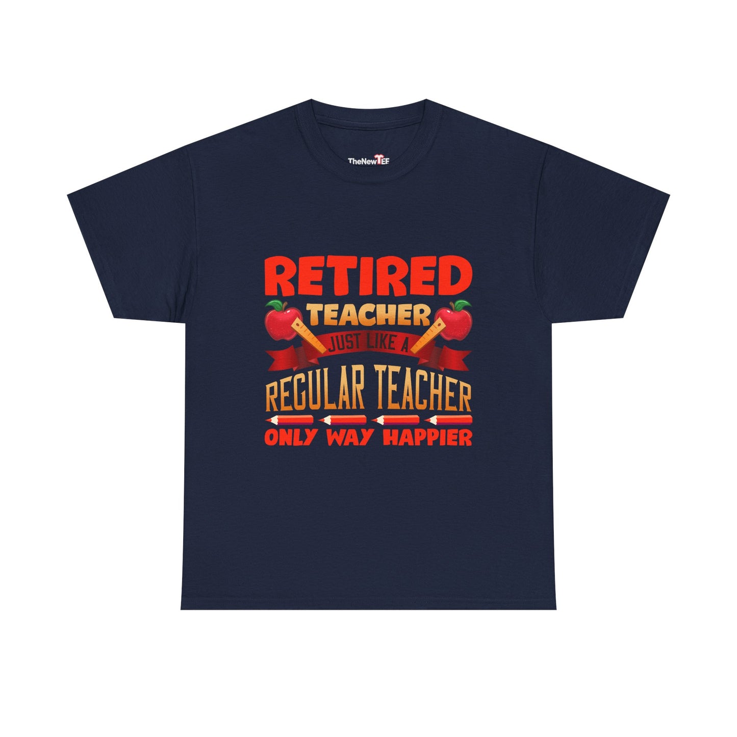 Retired Teacher Just Like A Regular Teacher - Unisex T-Shirt