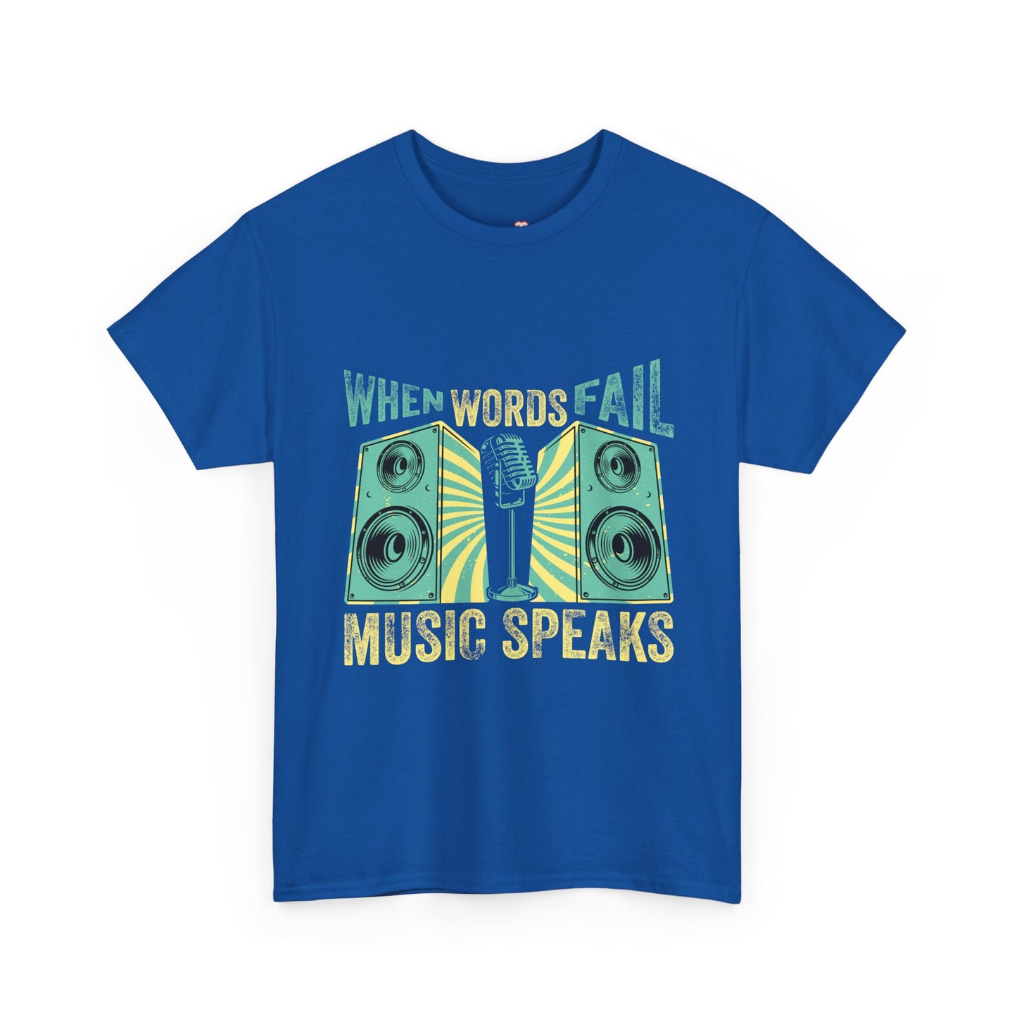 When Words Fail Music Speaks Musician Singer Feeling Song - Unisex T-Shirt