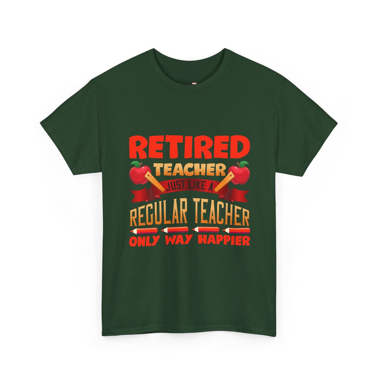 Retired Teacher Just Like A Regular Teacher - Unisex T-Shirt