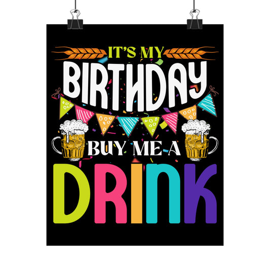 It'S My Birthday Buy Me A Drink Novelty Drinking - Wall Art