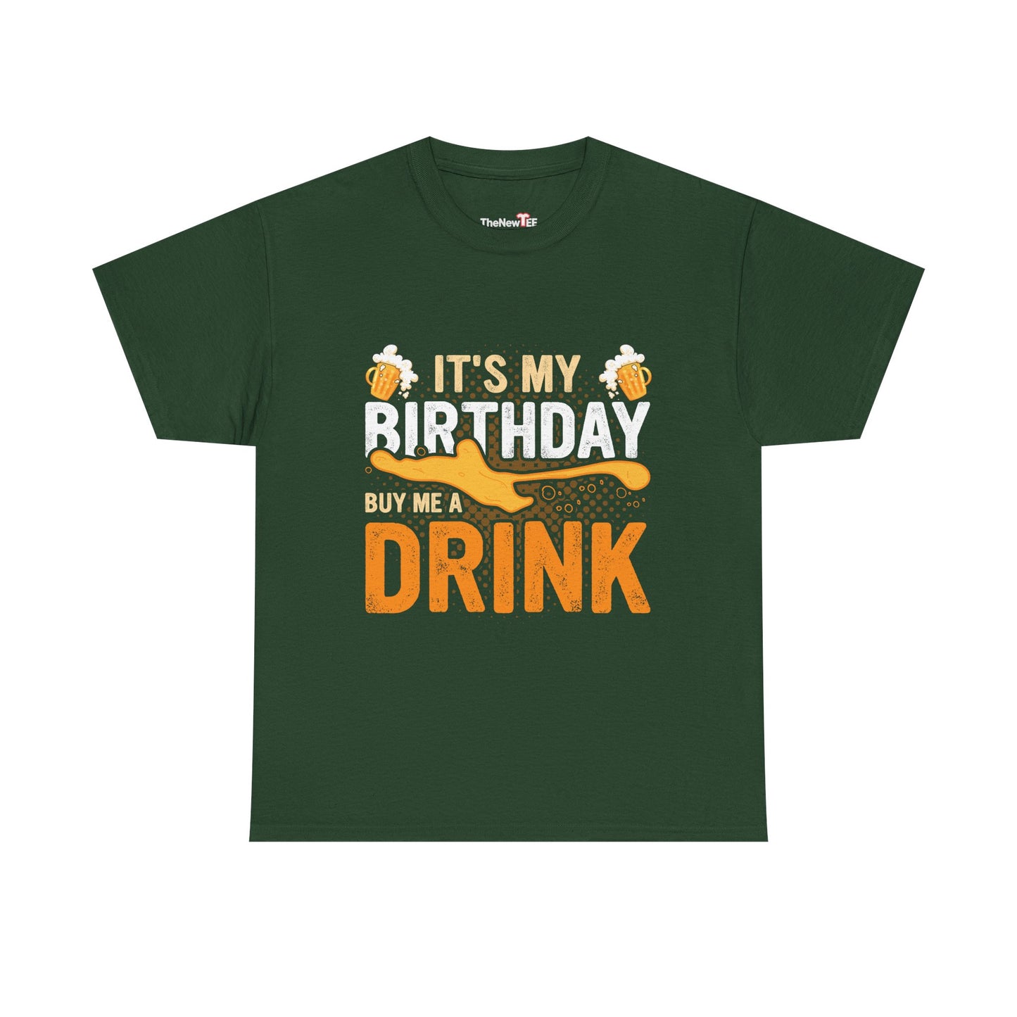 It'S My Birthday Buy Me A Drink Novelty Drinking - Unisex T-Shirt