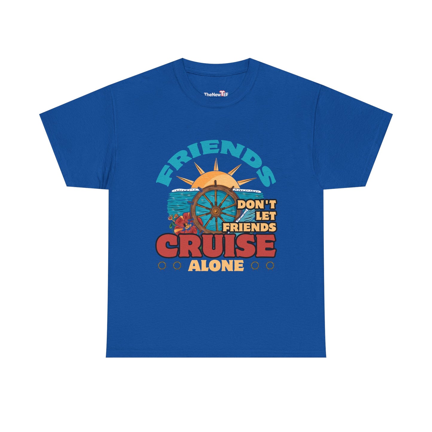 Funny Cruise Friends Don T Let Friends Cruise - Unisex T-Shirt