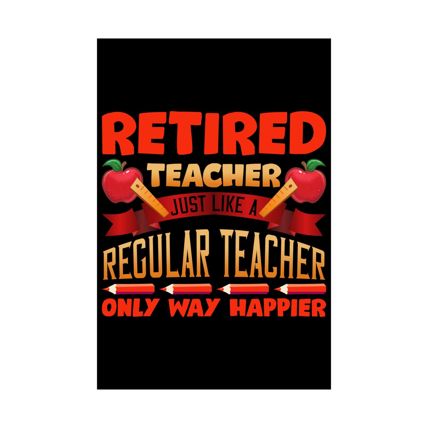 Retired Teacher Just Like A Regular Teacher - Wall Art