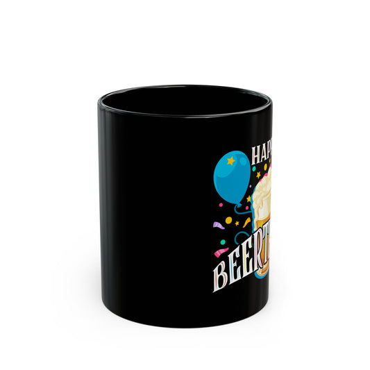 Happy Beerthday For Beer Birthday - Black Mug