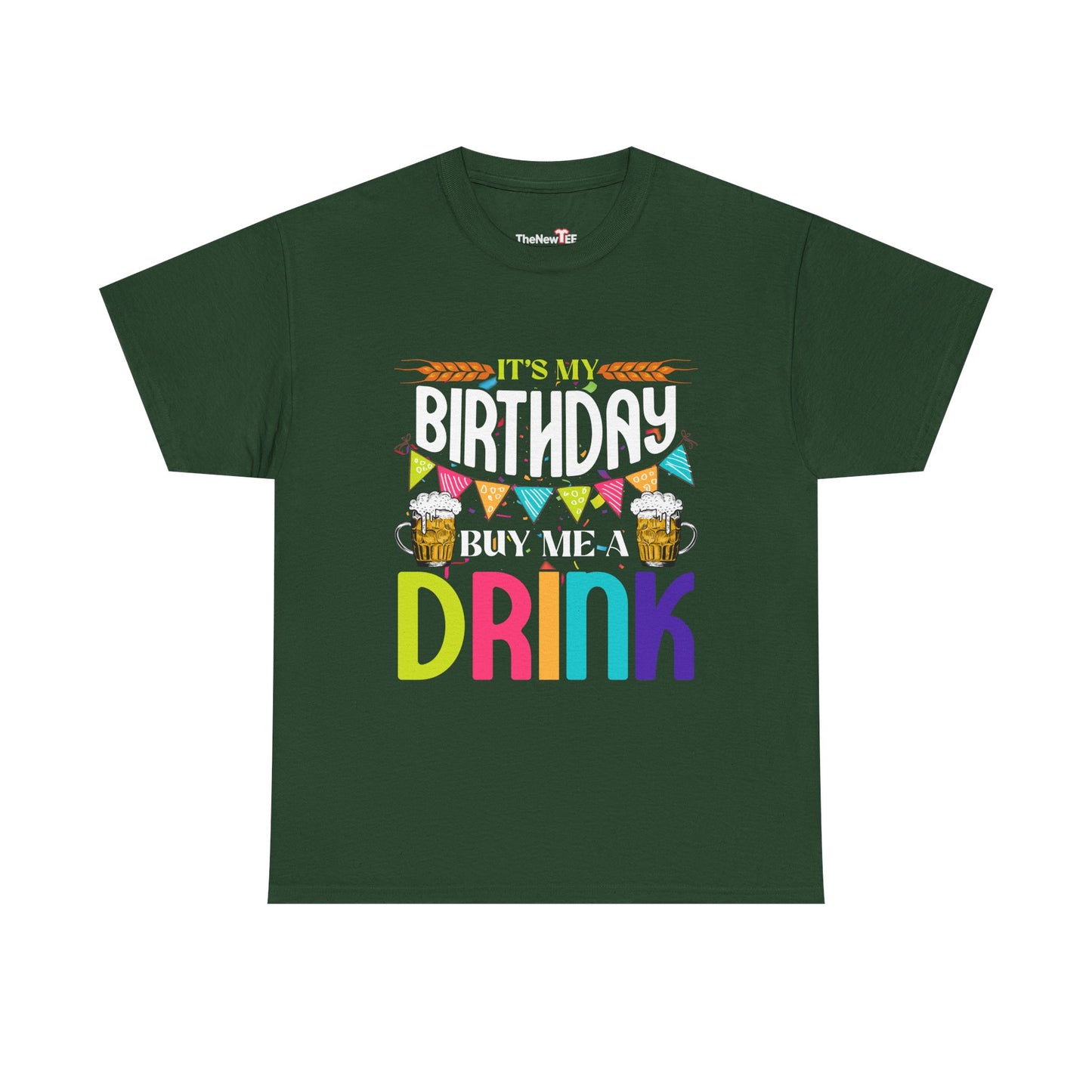 It'S My Birthday Buy Me A Drink Novelty Drinking - Unisex T-Shirt