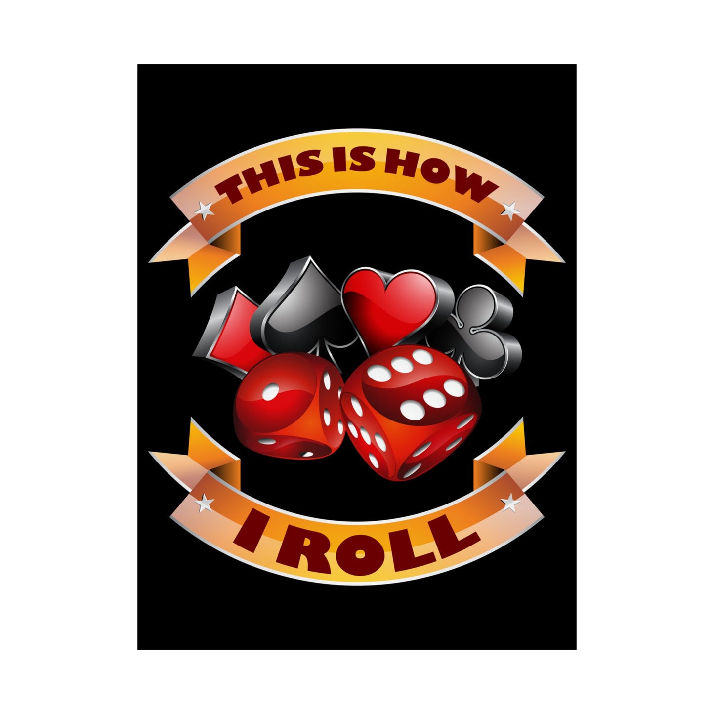 This Is How I Roll Funny Casino Themed Dice Gambling Humor - Wall Art