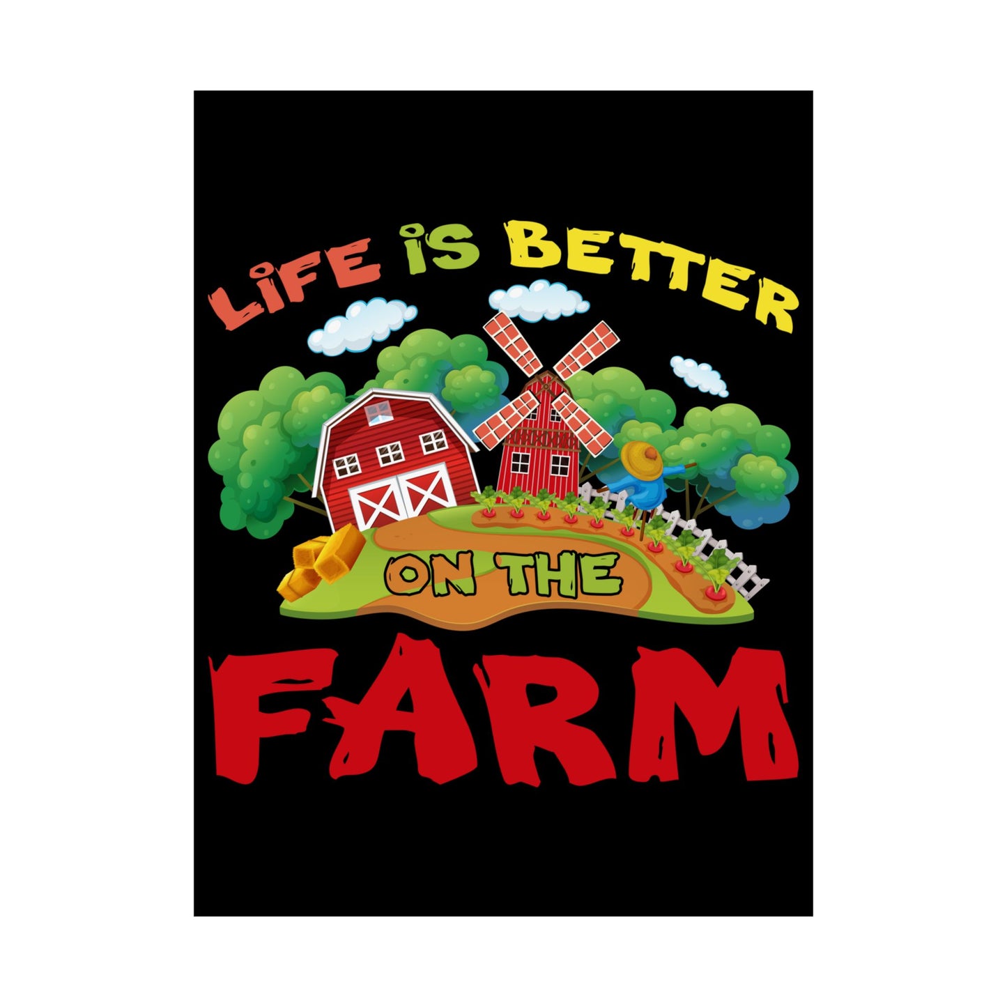 Support Local Farming Life Is Better On The Farm - Wall Art