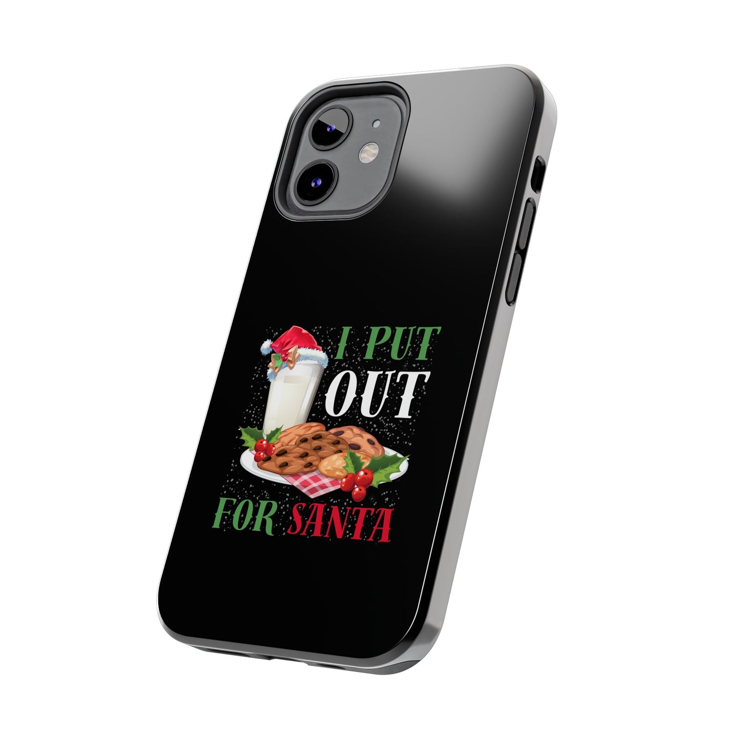 Christmas Cookies And Milk Funny I Put Out For Santa - Tough Phone Case