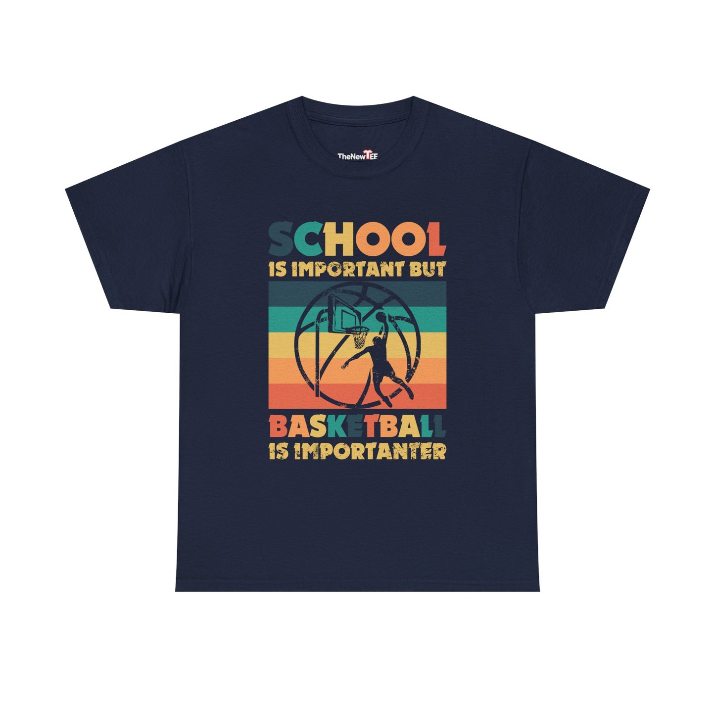 School Is Important But Basketball Is Importanter - Unisex T-Shirt