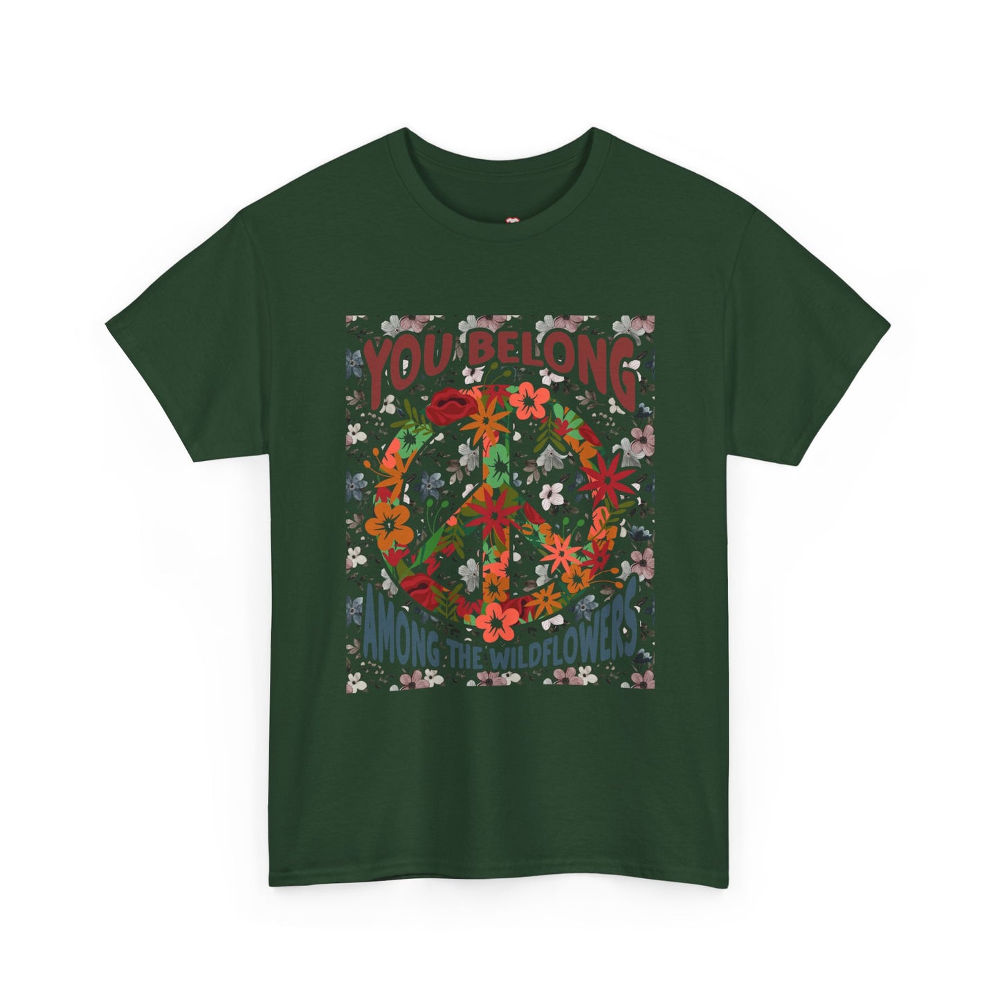 You Belong Among The Wildflower Hippie Peace Symbol - Unisex T-Shirt