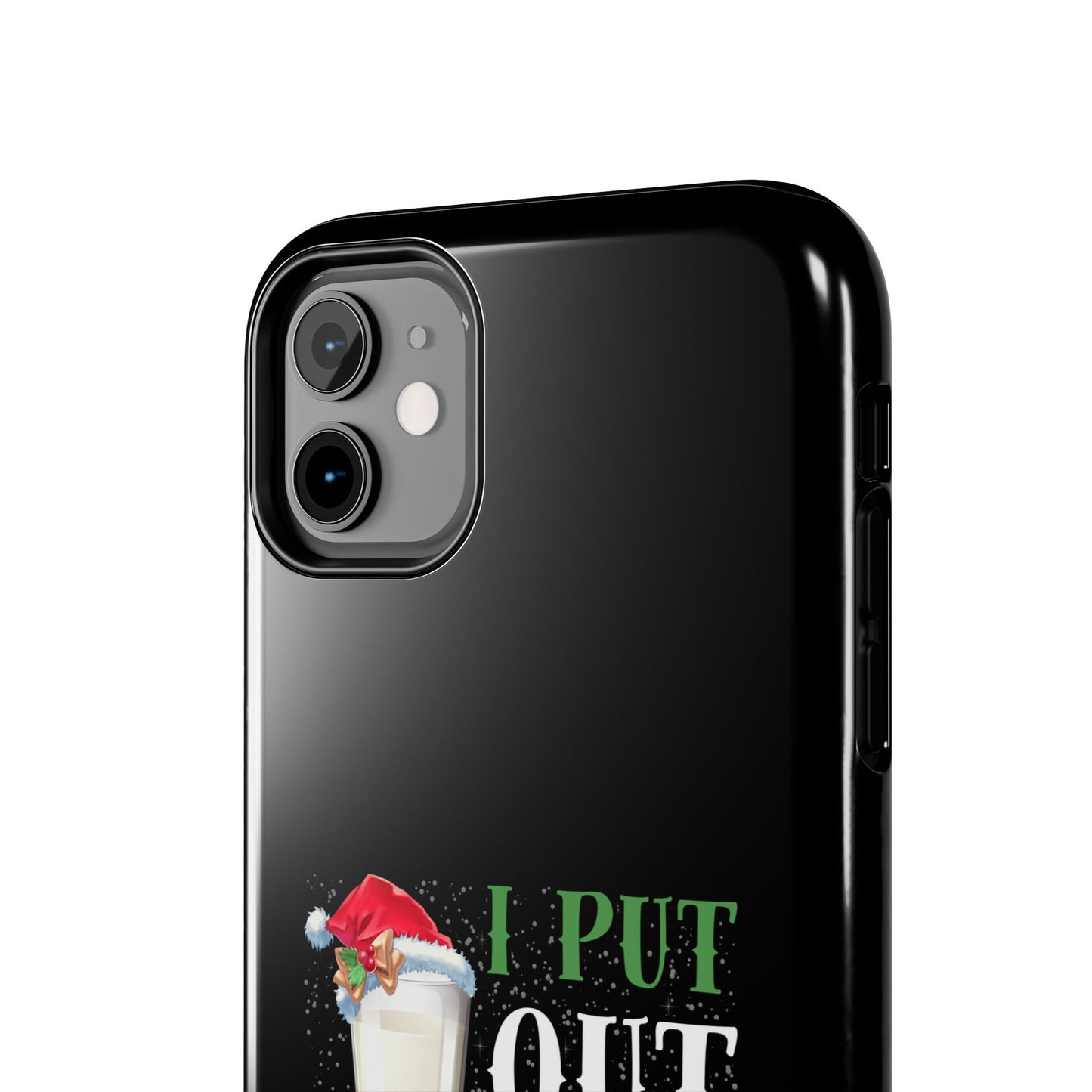 Christmas Cookies And Milk Funny I Put Out For Santa - Tough Phone Case