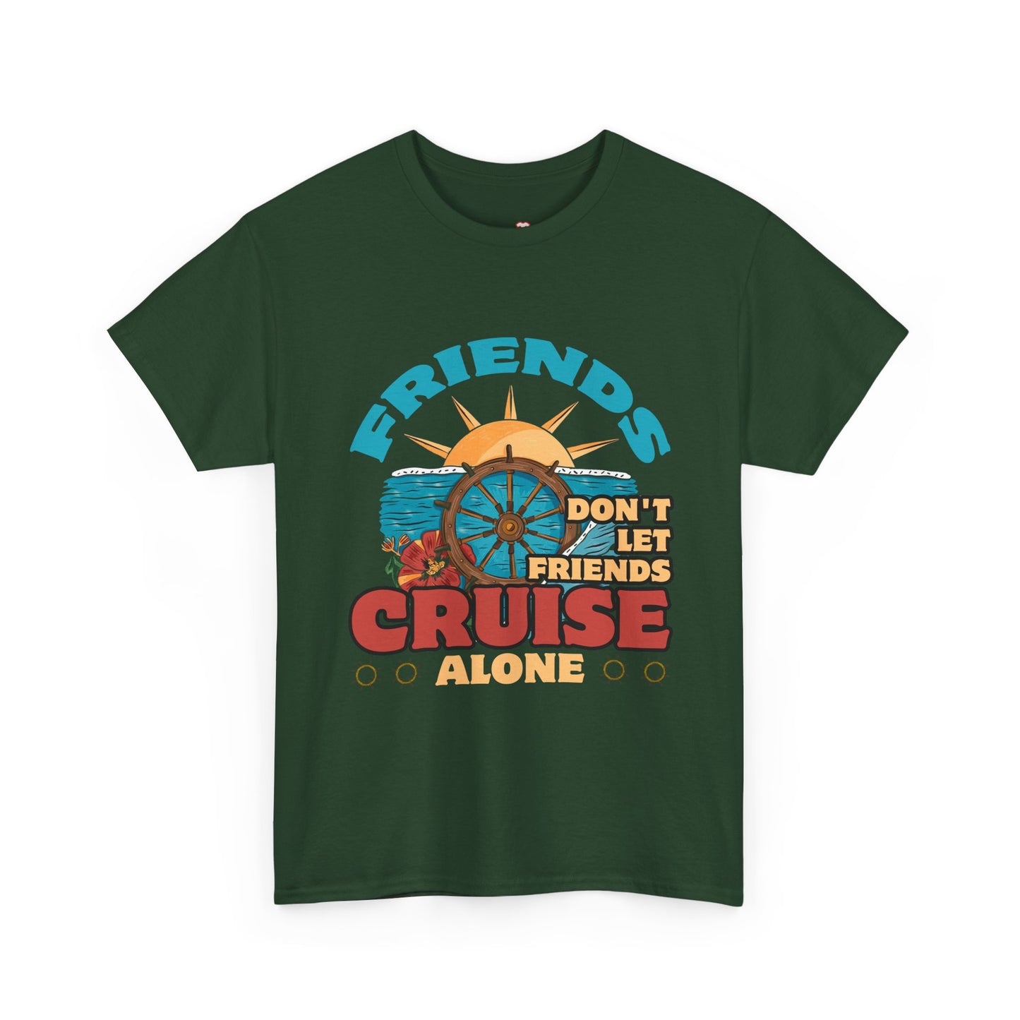 Funny Cruise Friends Don T Let Friends Cruise - Unisex T-Shirt